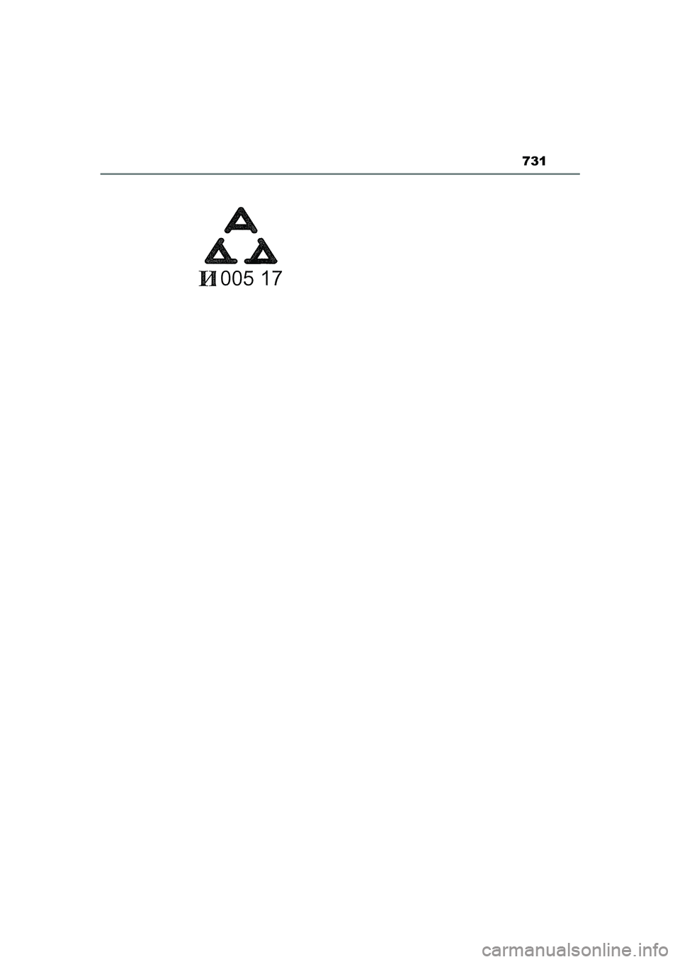 TOYOTA COROLLA HATCHBACK 2022  Instructieboekje (in Dutch) 731
COROLLA (TMUK)_OM_Europe_OM12Q83E_1_2201.book  Page 731  Wednesday, October 20, 2021  10:58 AM 