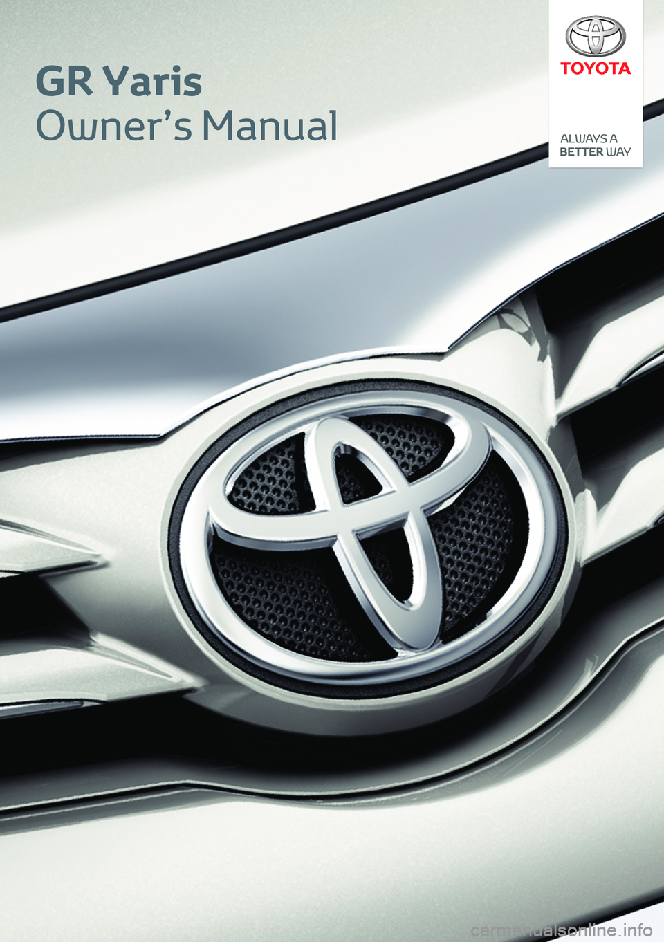 TOYOTA GR YARIS 2020  Owners Manual (in English) GR Yaris
Owner’s Manual 