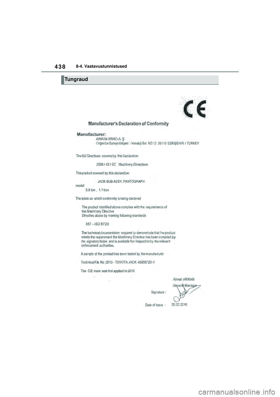 TOYOTA GR YARIS 2020  Kasutusjuhend (in Estonian) 438
YARIS(GR) Owners Manual_Europe_M52L09_EE
8-4. Vastavustunnistused
Tungraud
YARIS_GR_OM_Europe_OM52L09EE.book  Page 438  Sunday, December 20, 2020  9:58 AM 