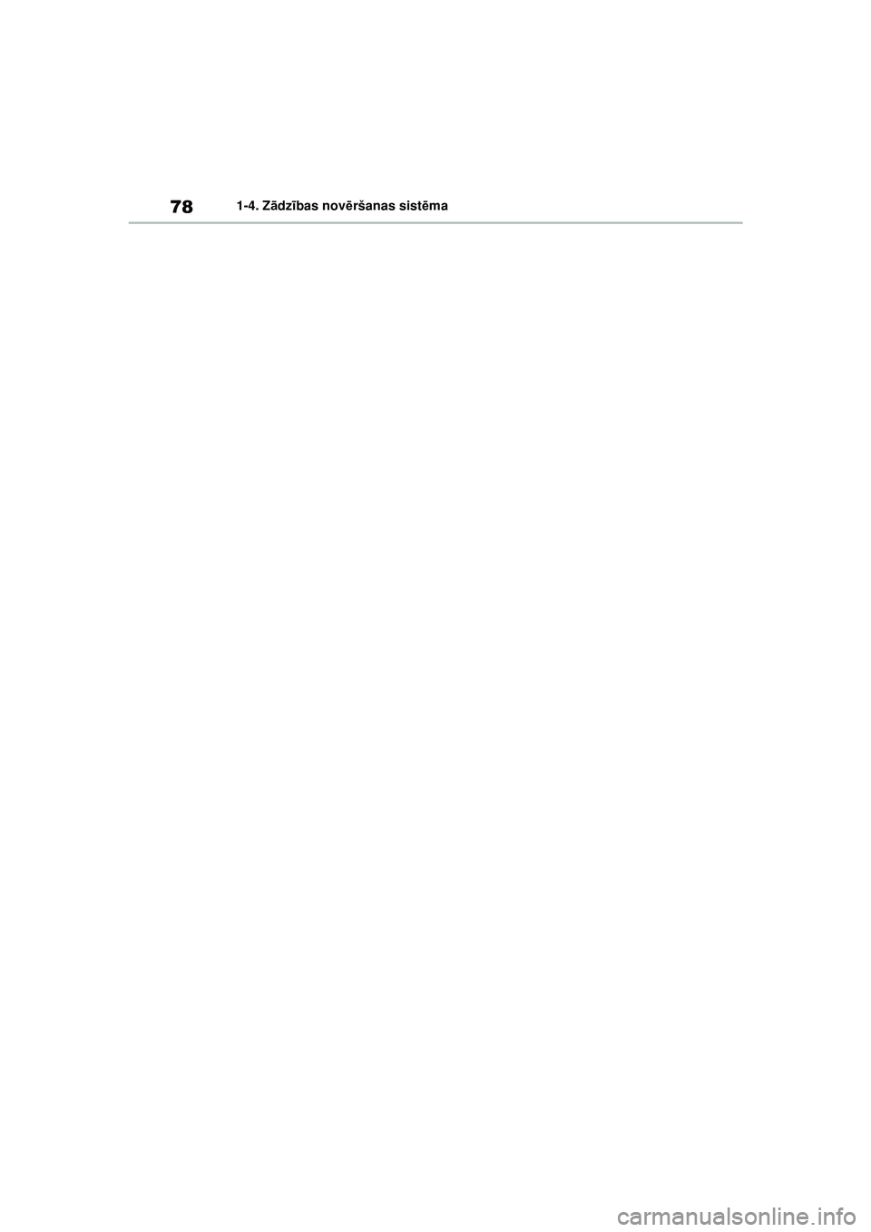 TOYOTA GR YARIS 2020  Lietošanas Instrukcija (in Latvian) 78
YARIS(GR) Owners Manual_Europe_M52L09_LV
1-4. Zādzības novē ršanas sist ēma
YARIS_GR_OM_Europe_OM52L09LV.book  Page 78  Sunday, December 20, 2020  2:04 PM 