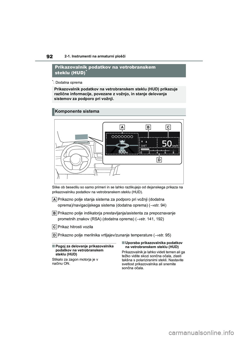 TOYOTA GR YARIS 2020 Navodila Za Uporabo (in Slovenian) 92
YARIS(GR) Owners Manual_Europe_M52L09_en
2-1. Instrumenti na armaturni plošči
*: Dodatna oprema
Slike ob besedilu so samo primeri in se lahko razlikujejo od dejanskega prikaza na
prikazovalniku TOYOTA GR YARIS 2020 Navodila Za Uporabo (in Slovenian) 92
YARIS(GR) Owners Manual_Europe_M52L09_en
2-1. Instrumenti na armaturni plošči
*: Dodatna oprema
Slike ob besedilu so samo primeri in se lahko razlikujejo od dejanskega prikaza na
prikazovalniku