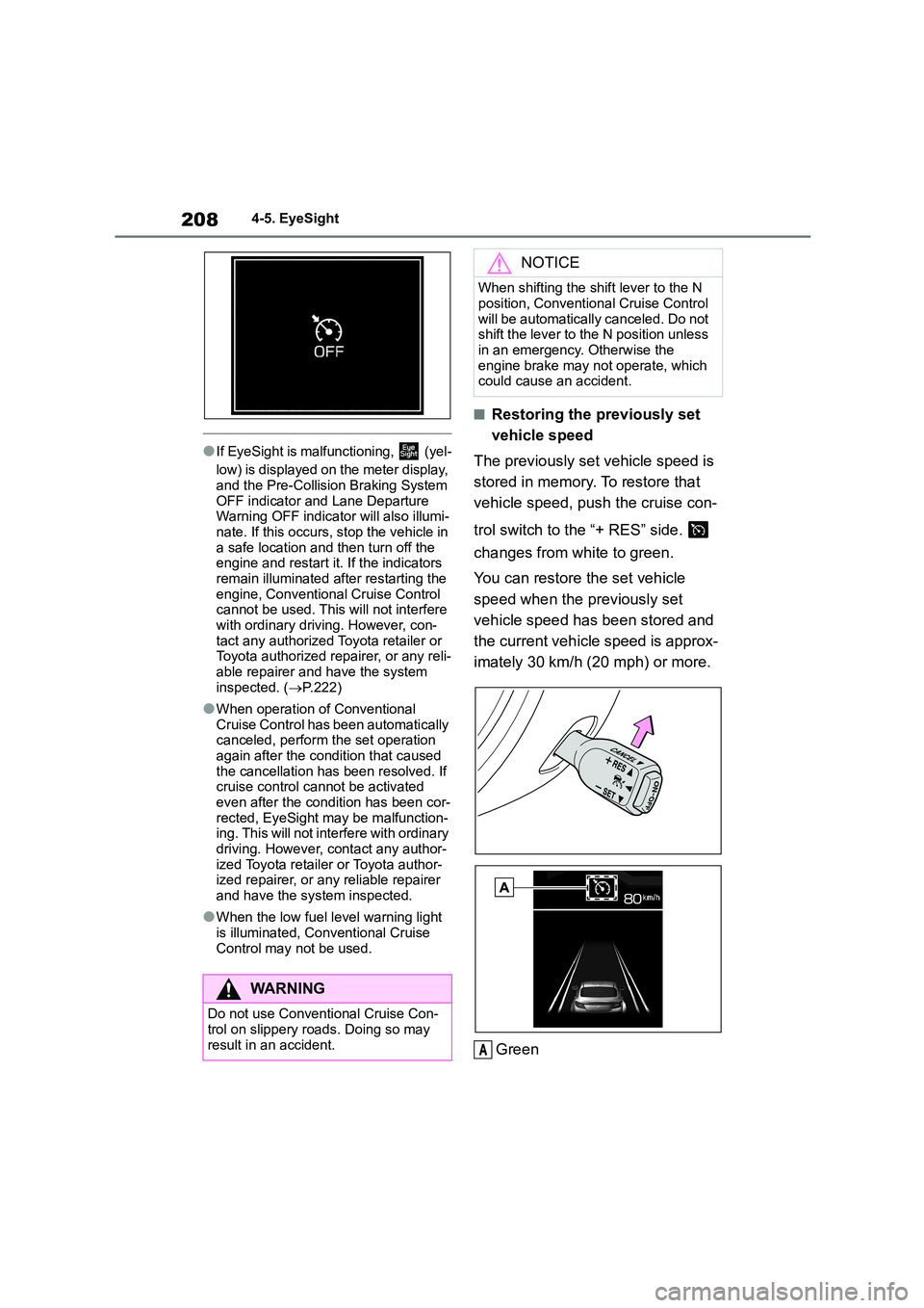 TOYOTA GR86 2022 Owners Manual (in English) 2084-5. EyeSight
●If EyeSight is malfunctioning, (yel-
low) is displayed on the meter display,
and the Pre-Collision Braking System
OFF indicator and Lane Departure Warning OFF indicator will TOYOTA GR86 2022 Owners Manual (in English) 2084-5. EyeSight
●If EyeSight is malfunctioning, (yel-
low) is displayed on the meter display,
and the Pre-Collision Braking System
OFF indicator and Lane Departure Warning OFF indicator will