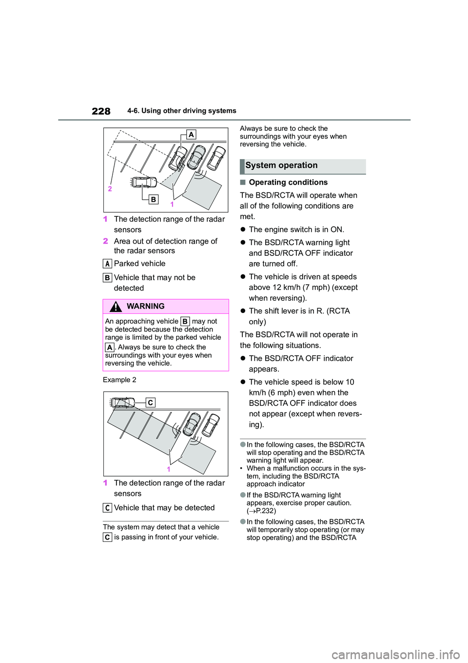 TOYOTA GR86 2022 Owners Manual (in English) 2284-6. Using other driving systems
1The detection range of the radar
sensors
2 Area out of detection range of
the radar sensors
Parked vehicle
Vehicle that may not be
detected
Example 2
1 Th TOYOTA GR86 2022 Owners Manual (in English) 2284-6. Using other driving systems
1The detection range of the radar
sensors
2 Area out of detection range of
the radar sensors
Parked vehicle
Vehicle that may not be
detected
Example 2
1 Th