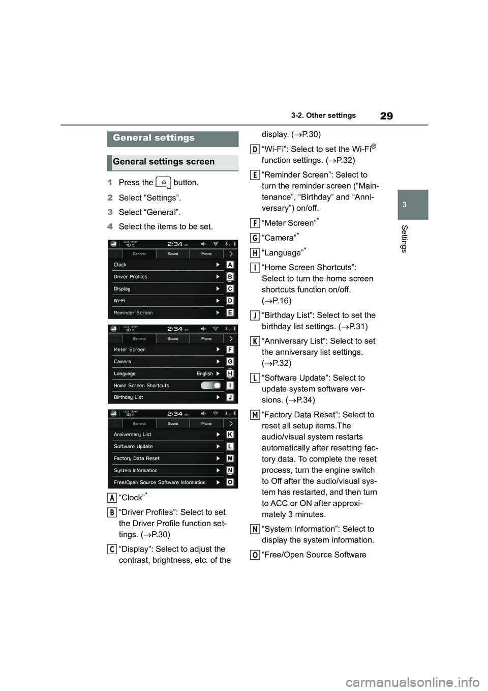 TOYOTA GR86 2022 Owners Manual (in English) 29
3
3-2. Other settings
Settings
3-2.Other settings
1 Press the button.
2 Select “Settings”.
3 Select “General”.
4 Select the items to be set.
“Clock”*
“Driver Profiles”: Selec TOYOTA GR86 2022 Owners Manual (in English) 29
3
3-2. Other settings
Settings
3-2.Other settings
1 Press the button.
2 Select “Settings”.
3 Select “General”.
4 Select the items to be set.
“Clock”*
“Driver Profiles”: Selec