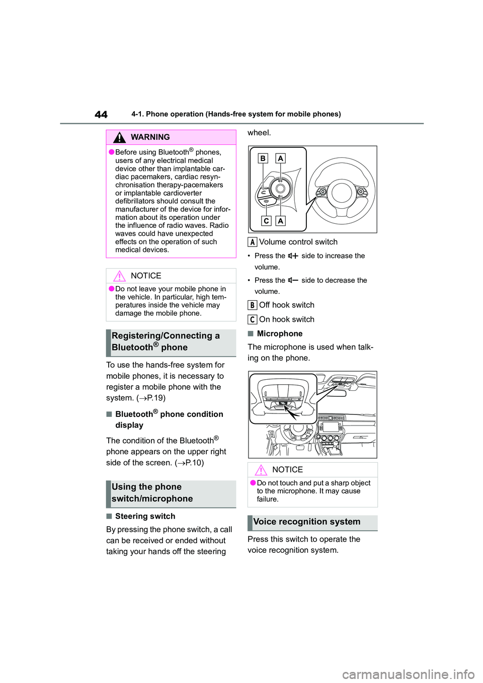 TOYOTA GR86 2022 Owners Manual (in English) 444-1. Phone operation (Hands-free system for mobile phones)
To use the hands-free system for
mobile phones, it is necessary to
register a mobile phone with the
system. ( P.19)
■Bluetooth® p TOYOTA GR86 2022 Owners Manual (in English) 444-1. Phone operation (Hands-free system for mobile phones)
To use the hands-free system for
mobile phones, it is necessary to
register a mobile phone with the
system. ( P.19)
■Bluetooth® p