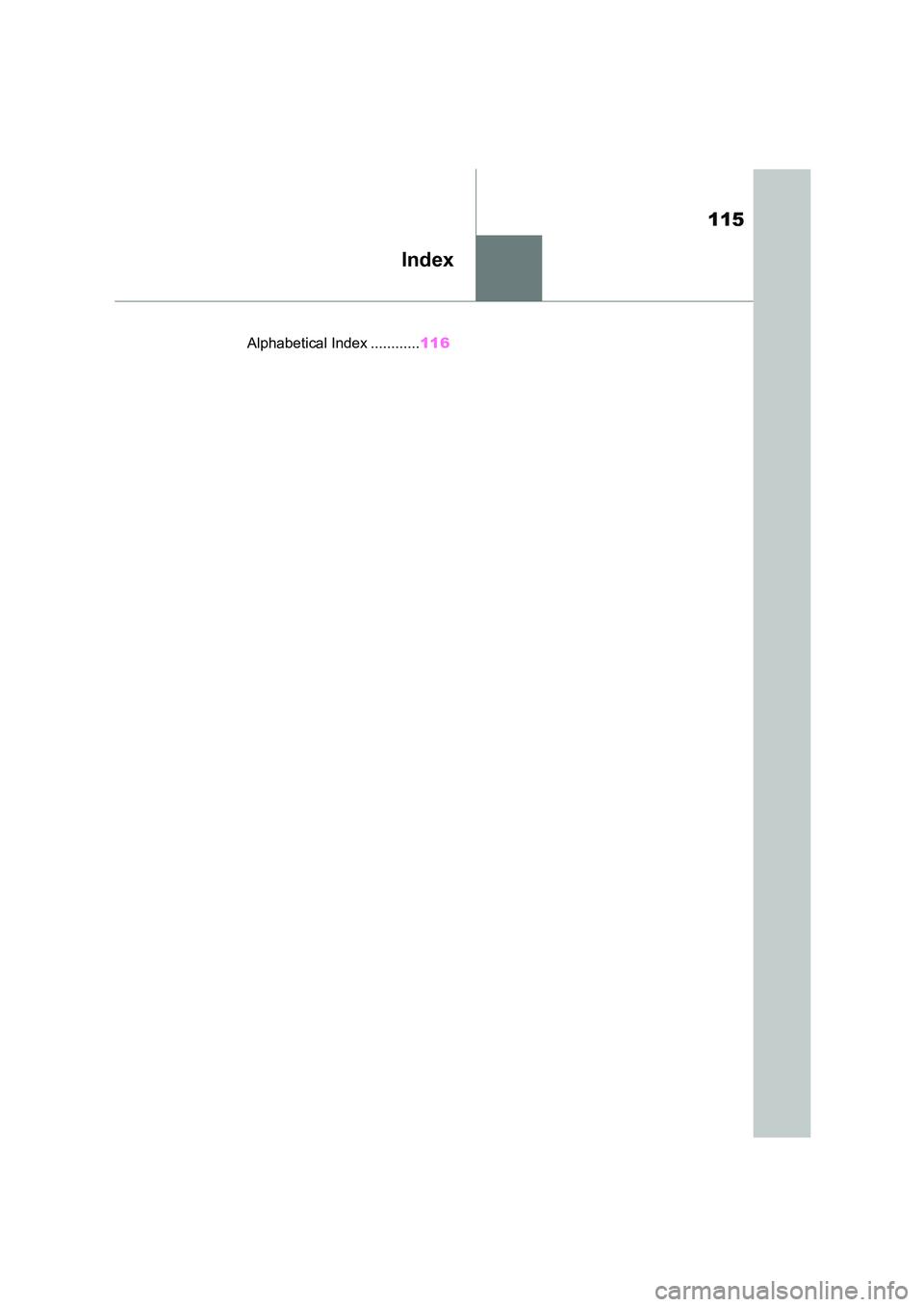 TOYOTA GR86 2022  Owners Manual (in English) 115
Index
.Alphabetical Index ............116 