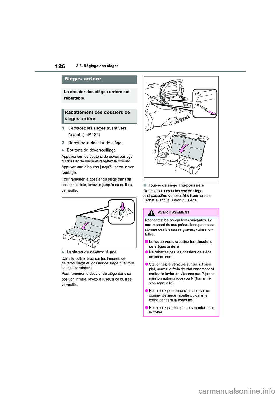 TOYOTA GR86 2022 Notices Demploi (in French) 1263-3. Réglage des sièges
1Déplacez les sièges avant vers
lavant. ( P.124)
2 Rabattez le dossier de siège.
Boutons de déverrouillage
Appuyez sur les boutons de déverrouillage
du do TOYOTA GR86 2022 Notices Demploi (in French) 1263-3. Réglage des sièges
1Déplacez les sièges avant vers
lavant. ( P.124)
2 Rabattez le dossier de siège.
Boutons de déverrouillage
Appuyez sur les boutons de déverrouillage
du do