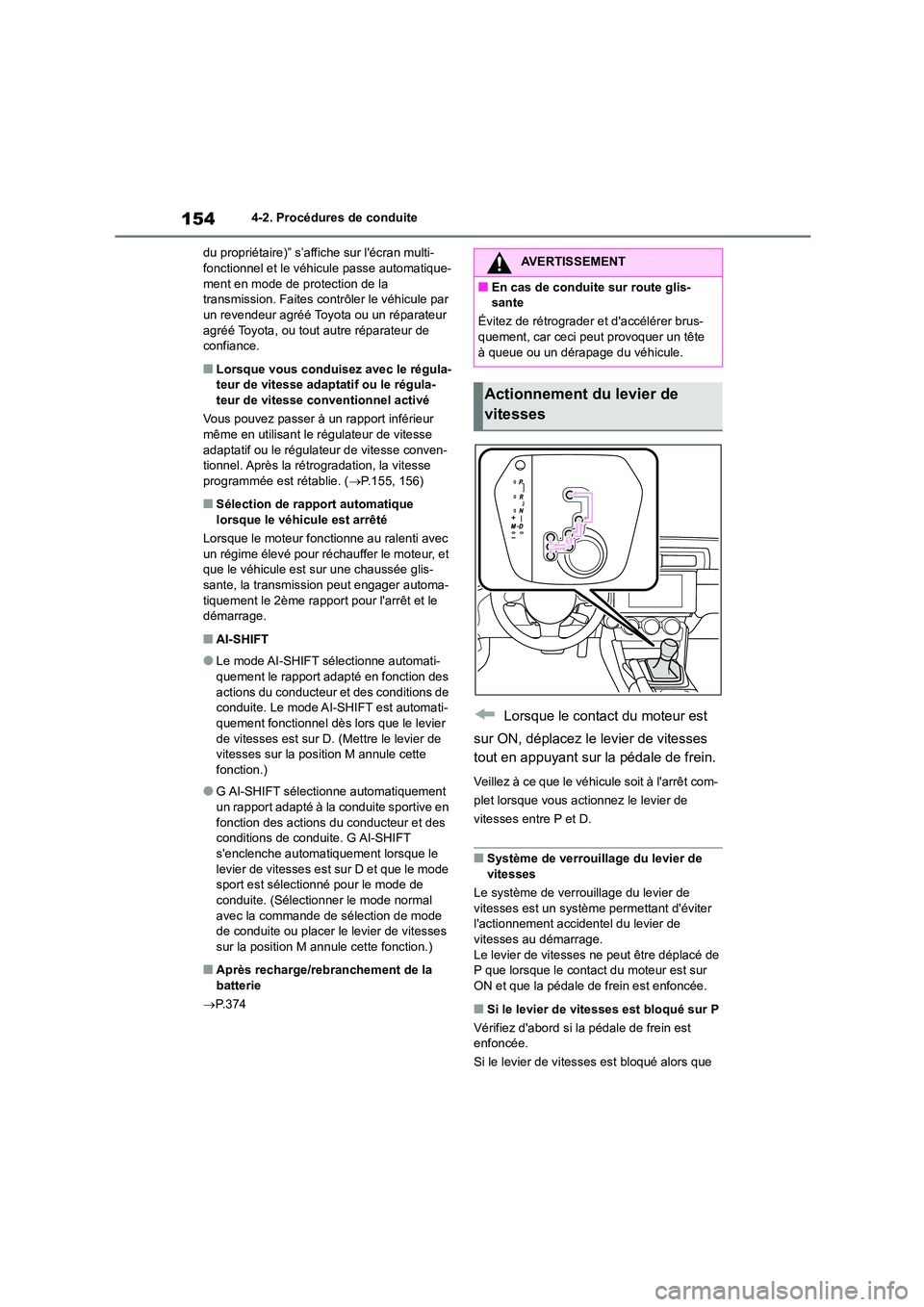 TOYOTA GR86 2022 Notices Demploi (in French) 1544-2. Procédures de conduite
du propriétaire)” s’affiche sur lécran multi- fonctionnel et le véhicule passe automatique-
ment en mode de protection de la
transmission. Faites contrôler TOYOTA GR86 2022 Notices Demploi (in French) 1544-2. Procédures de conduite
du propriétaire)” s’affiche sur lécran multi- fonctionnel et le véhicule passe automatique-
ment en mode de protection de la
transmission. Faites contrôler