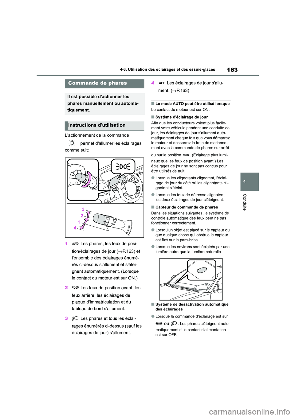 TOYOTA GR86 2022 Notices Demploi (in French) 163
4
4-3. Utilisation des éclairages et des essuie-glaces
Conduite
4-3.Utilisation des éclairages et des essuie-glaces
Lactionnement de la commande
permet dallumer les éclairages
comme sui TOYOTA GR86 2022 Notices Demploi (in French) 163
4
4-3. Utilisation des éclairages et des essuie-glaces
Conduite
4-3.Utilisation des éclairages et des essuie-glaces
Lactionnement de la commande
permet dallumer les éclairages
comme sui