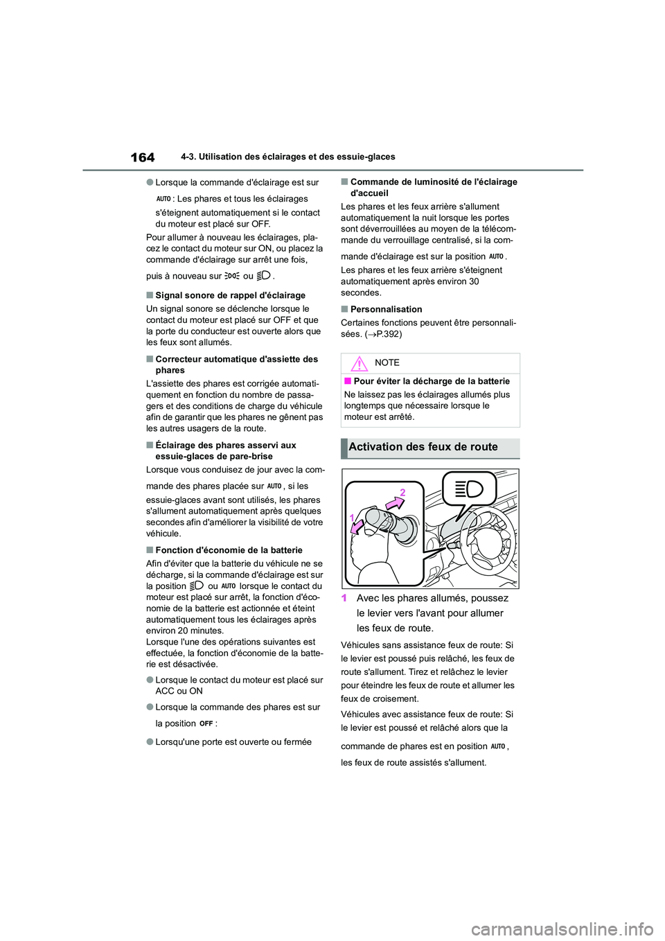 TOYOTA GR86 2022 Notices Demploi (in French) 1644-3. Utilisation des éclairages et des essuie-glaces
●Lorsque la commande déclairage est sur
: Les phares et tous les éclairages
séteignent automatiquement si le contact
du moteur est TOYOTA GR86 2022 Notices Demploi (in French) 1644-3. Utilisation des éclairages et des essuie-glaces
●Lorsque la commande déclairage est sur
: Les phares et tous les éclairages
séteignent automatiquement si le contact
du moteur est