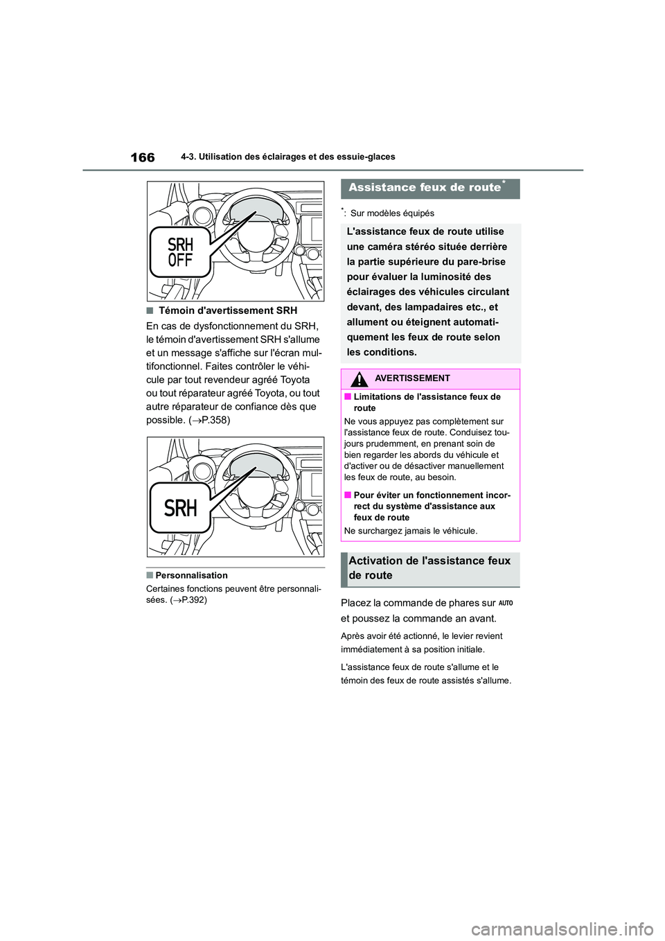 TOYOTA GR86 2022 Notices Demploi (in French) 1664-3. Utilisation des éclairages et des essuie-glaces
■Témoin davertissement SRH
En cas de dysfonctionnement du SRH,
le témoin davertissement SRH sallume
et un message saffiche sur lé TOYOTA GR86 2022 Notices Demploi (in French) 1664-3. Utilisation des éclairages et des essuie-glaces
■Témoin davertissement SRH
En cas de dysfonctionnement du SRH,
le témoin davertissement SRH sallume
et un message saffiche sur lé