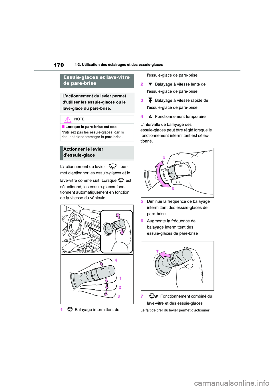 TOYOTA GR86 2022 Notices Demploi (in French) 1704-3. Utilisation des éclairages et des essuie-glaces
Lactionnement du levier per-
met dactionner les essuie-glaces et le
lave-vitre comme su it. Lorsque est
sélectionné, les e ssuie-g TOYOTA GR86 2022 Notices Demploi (in French) 1704-3. Utilisation des éclairages et des essuie-glaces
Lactionnement du levier per-
met dactionner les essuie-glaces et le
lave-vitre comme su it. Lorsque est
sélectionné, les e ssuie-g