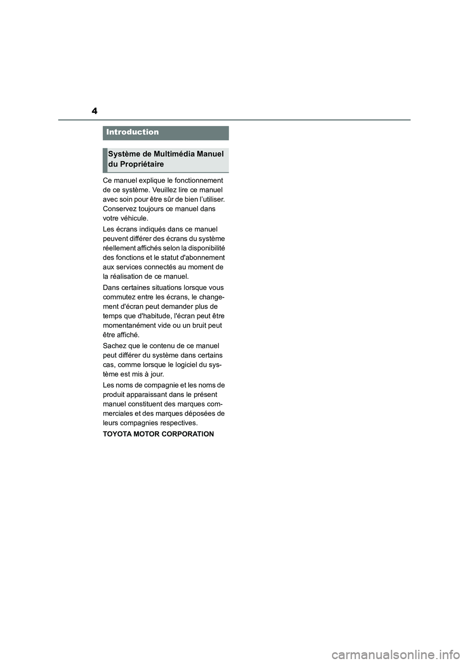 TOYOTA GR86 2022 Notices Demploi (in French) 4
Ce manuel explique le fonctionnement
de ce système. Veuillez lire ce manuel
avec soin pour être sûr de bien l’utiliser.
Conservez toujours ce manuel dans
votre véhicule.
Les écrans indi TOYOTA GR86 2022 Notices Demploi (in French) 4
Ce manuel explique le fonctionnement
de ce système. Veuillez lire ce manuel
avec soin pour être sûr de bien l’utiliser.
Conservez toujours ce manuel dans
votre véhicule.
Les écrans indi