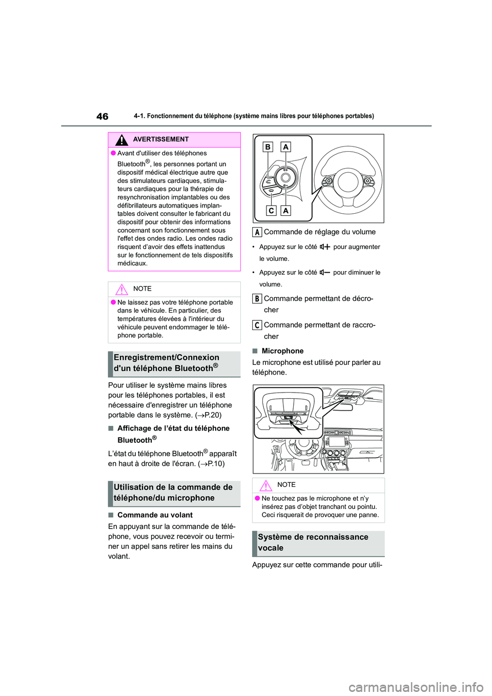 TOYOTA GR86 2022 Notices Demploi (in French) 464-1. Fonctionnement du téléphone (système mains libres pour téléphones portables)
Pour utiliser le système mains libres
pour les téléphones portables, il est
nécessaire denregistrer un TOYOTA GR86 2022 Notices Demploi (in French) 464-1. Fonctionnement du téléphone (système mains libres pour téléphones portables)
Pour utiliser le système mains libres
pour les téléphones portables, il est
nécessaire denregistrer un