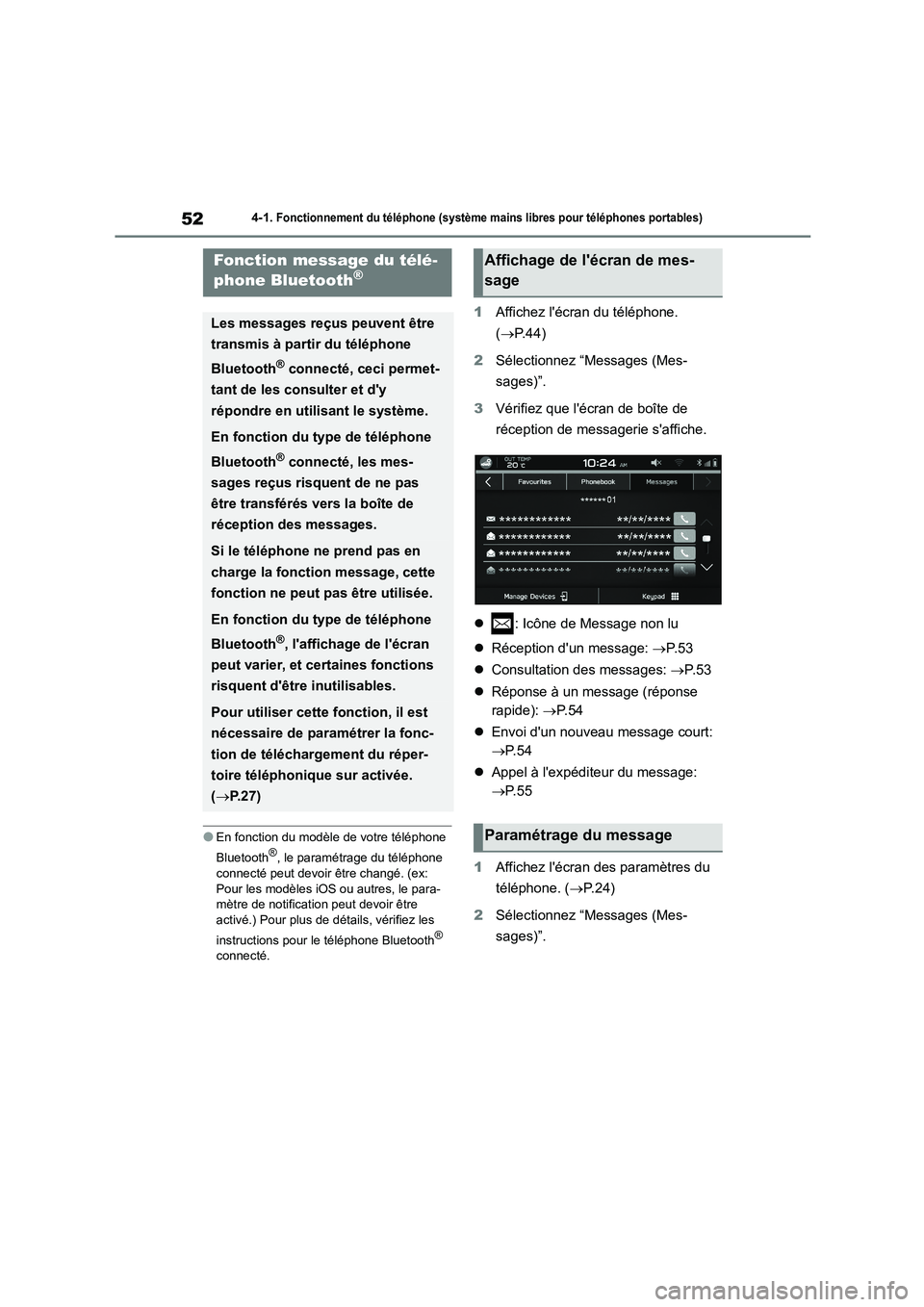 TOYOTA GR86 2022 Notices Demploi (in French) 524-1. Fonctionnement du téléphone (système mains libres pour téléphones portables)
●En fonction du modèle de votre téléphone
Bluetooth®, le paramétrage du téléphone
connecté peut d TOYOTA GR86 2022 Notices Demploi (in French) 524-1. Fonctionnement du téléphone (système mains libres pour téléphones portables)
●En fonction du modèle de votre téléphone
Bluetooth®, le paramétrage du téléphone
connecté peut d