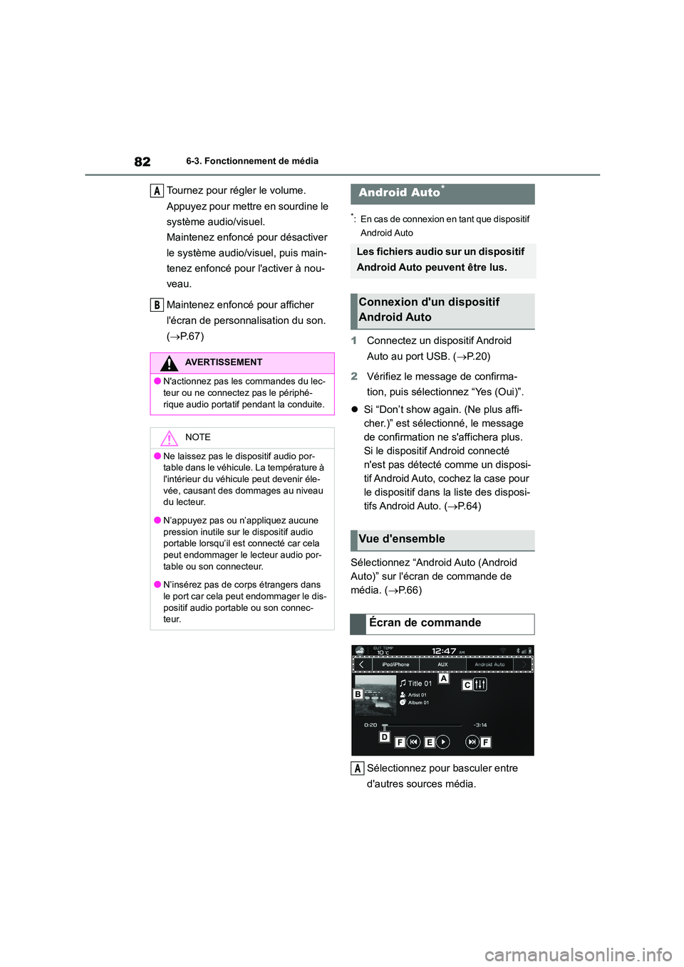 TOYOTA GR86 2022 Notices Demploi (in French) 826-3. Fonctionnement de média
Tournez pour régler le volume.
Appuyez pour mettre en sourdine le
système audio/visuel.
Maintenez enfoncé pour désactiver
le système audio/vi suel, puis main- TOYOTA GR86 2022 Notices Demploi (in French) 826-3. Fonctionnement de média
Tournez pour régler le volume.
Appuyez pour mettre en sourdine le
système audio/visuel.
Maintenez enfoncé pour désactiver
le système audio/vi suel, puis main-
