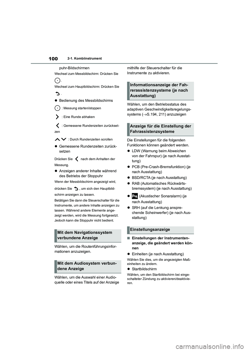 TOYOTA GR86 2022 Betriebsanleitungen (in German) 1002-1. Kombiinstrument
puhr-Bildschirmen
Wechsel zum Messbildschirm: Drücken Sie
.
Wechsel zum Hauptbildschirm: Drücken Sie
.
Bedienung des Messbildschirms
: Messung starten/stoppen
: E TOYOTA GR86 2022 Betriebsanleitungen (in German) 1002-1. Kombiinstrument
puhr-Bildschirmen
Wechsel zum Messbildschirm: Drücken Sie
.
Wechsel zum Hauptbildschirm: Drücken Sie
.
Bedienung des Messbildschirms
: Messung starten/stoppen
: E