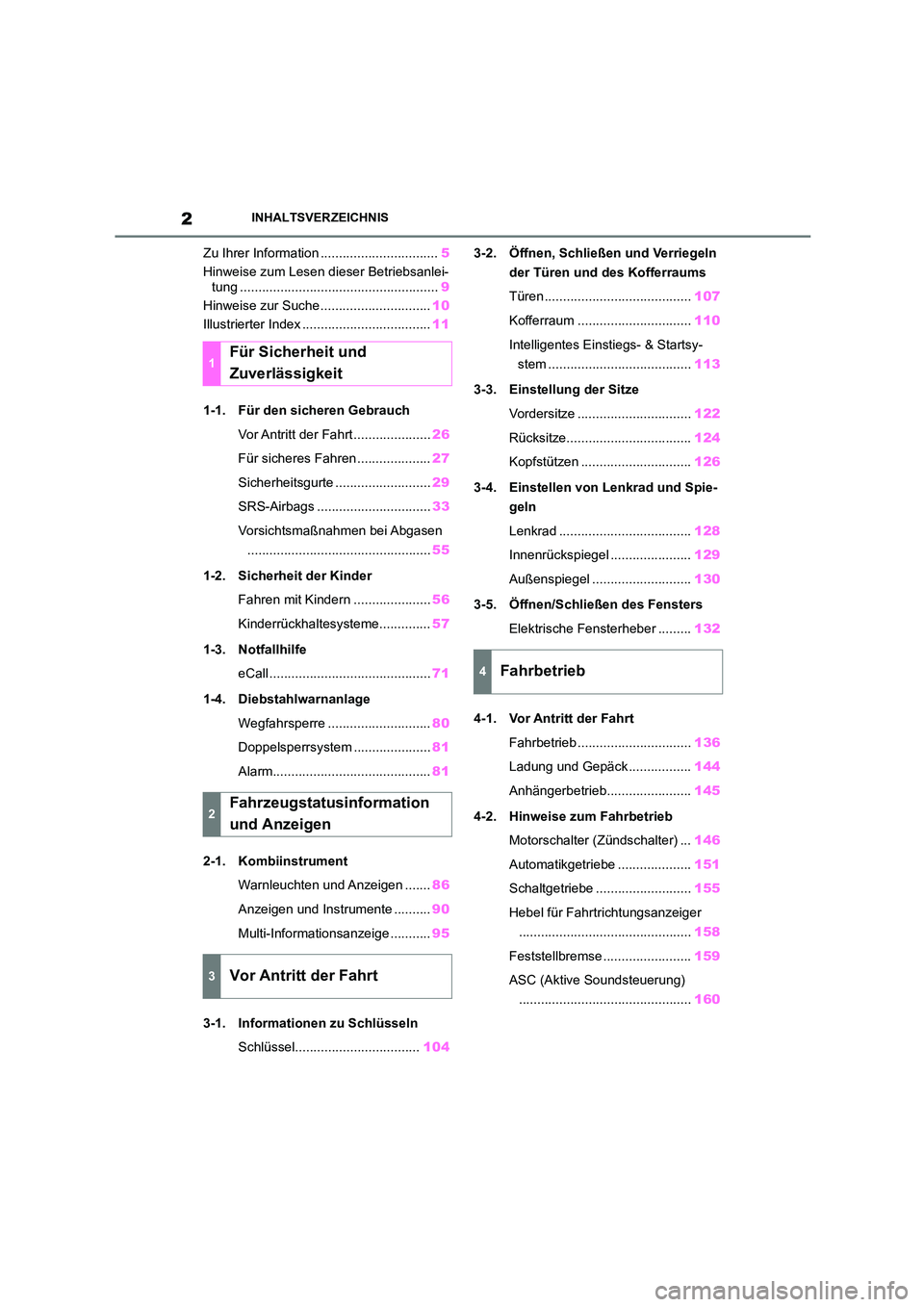 TOYOTA GR86 2022  Betriebsanleitungen (in German) 2INHALTSVERZEICHNIS
Zu Ihrer Information ................................5 
Hinweise zum Lesen dieser Betriebsanlei- 
tung ...................................................... 9 
Hinweise zur Suche 