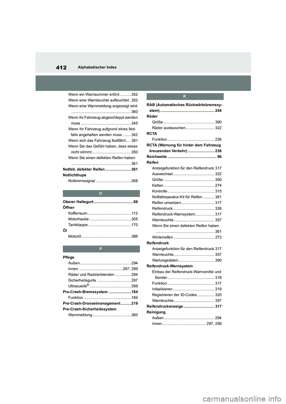 TOYOTA GR86 2022 Betriebsanleitungen (in German) 412Alphabetischer Index
Wenn ein Warnsummer ertönt .......... 352
Wenn eine Warnleuchte aufleuchtet . 352
Wenn eine Warnmeldung angezeigt wird
...................................................... TOYOTA GR86 2022 Betriebsanleitungen (in German) 412Alphabetischer Index
Wenn ein Warnsummer ertönt .......... 352
Wenn eine Warnleuchte aufleuchtet . 352
Wenn eine Warnmeldung angezeigt wird
......................................................