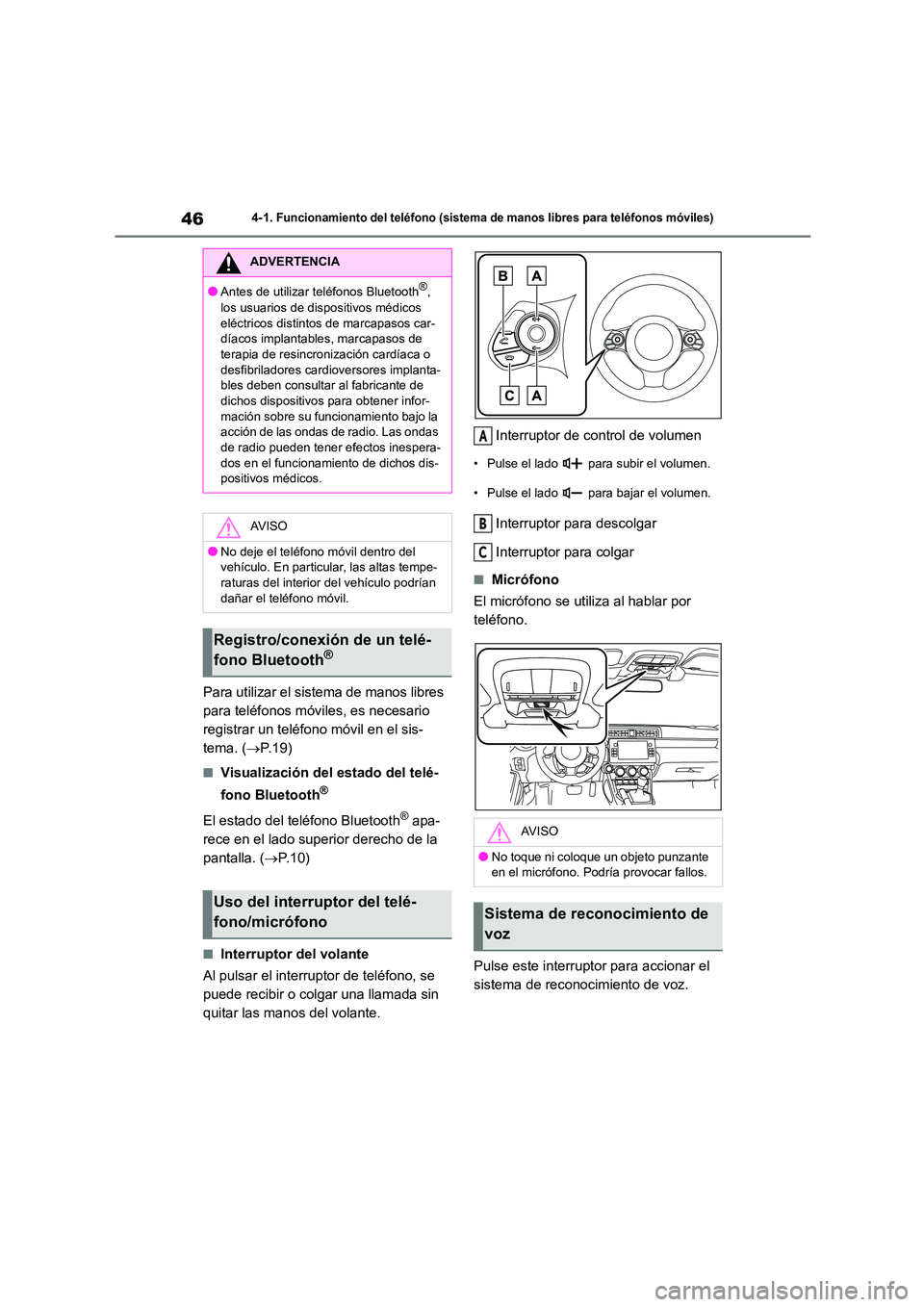 TOYOTA GR86 2022  Manuale de Empleo (in Spanish) 464-1. Funcionamiento del teléfono (sistema de manos libres para teléfonos móviles)
Para utilizar el sistema de manos libres  
para teléfonos móvi les, es necesario  
registrar un teléfono móvi