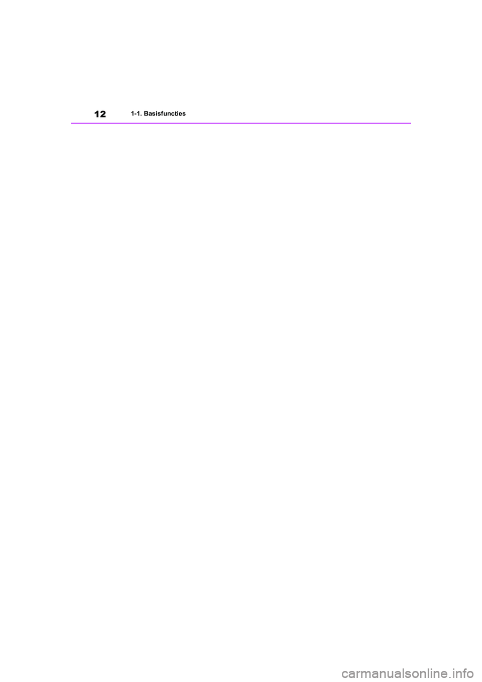 TOYOTA GR86 2022  Instructieboekje (in Dutch) 121-1. Basisfuncties
GR 86_OM_Europe_OM18131E_1_2203.book  Page 12  Wednesday, February 2, 2022  12:52 PM 