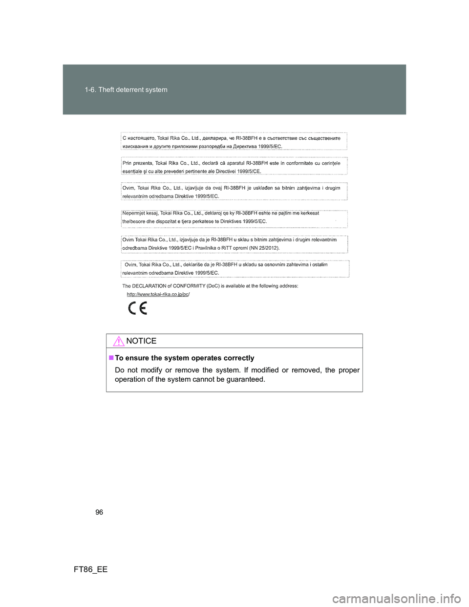 TOYOTA GT86 2014 Owners Manual (in English) 96 1-6. Theft deterrent system
FT86_EE
NOTICE
To ensure the system operates correctly
Do not modify or remove the system. If modified or removed, the proper
operation of the system cannot be guaran TOYOTA GT86 2014 Owners Manual (in English) 96 1-6. Theft deterrent system
FT86_EE
NOTICE
To ensure the system operates correctly
Do not modify or remove the system. If modified or removed, the proper
operation of the system cannot be guaran
