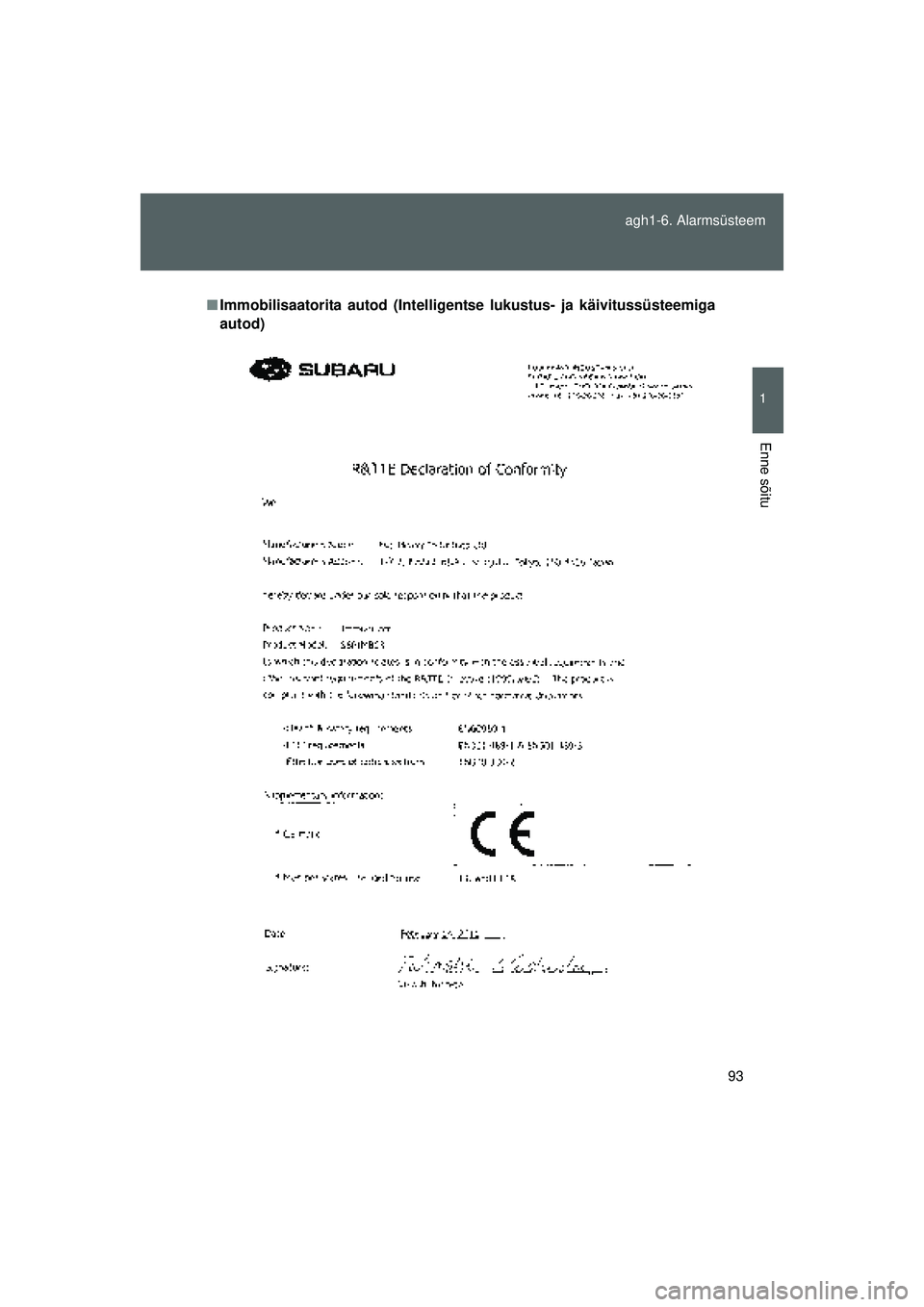 TOYOTA GT86 2015  Kasutusjuhend (in Estonian) 
93
agh1-6. Alarmsüsteem
1
Enne sõitu
GT86_EE
■
Immobilisaatorita autod  (Intelligentse lukustus- ja käivitussüsteemiga
autod)
86_EE_18044EE.book  Page 93  Sunday, September 21, 2014  6:33 PM 