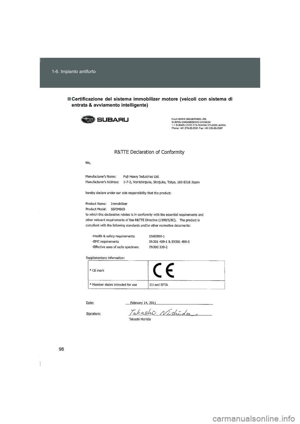TOYOTA GT86 2016 Manuale duso (in Italian) 98 1-6. Impianto antifurto
FT86_EL
■Certificazione del sistema immobilizer motore (veicoli con sistema di
entrata & avviamento intelligente)
86_OM_EL_OM18064L.book 98 ページ 2015年4 TOYOTA GT86 2016 Manuale duso (in Italian) 98 1-6. Impianto antifurto
FT86_EL
■Certificazione del sistema immobilizer motore (veicoli con sistema di
entrata & avviamento intelligente)
86_OM_EL_OM18064L.book 98 ページ 2015年4