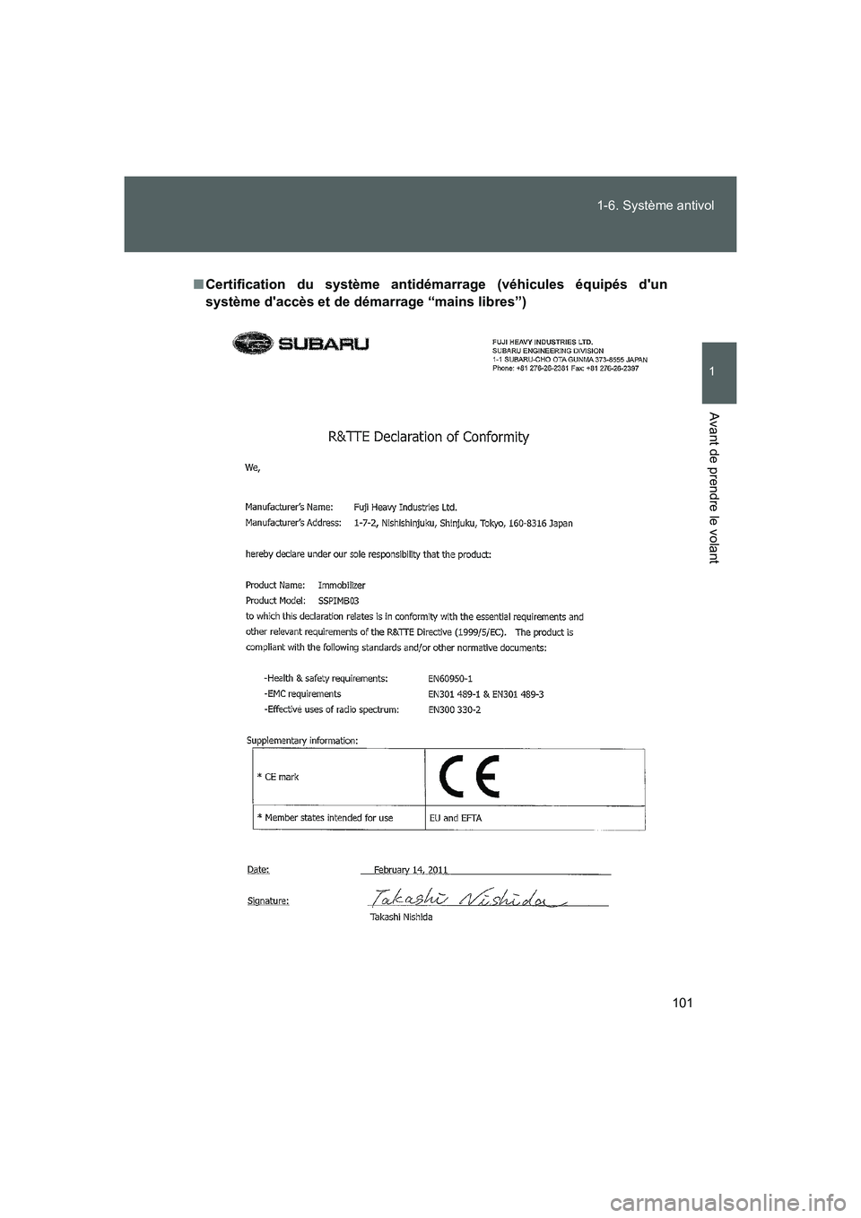 TOYOTA GT86 2016  Notices Demploi (in French) 101 1-6. Système antivol
1
Avant de prendre le volant
FT86_EK
■Certification du système antidémarrage (véhicules équipés dun
système daccès et de démarrage “mains libres”)
86_OM_EK_OM