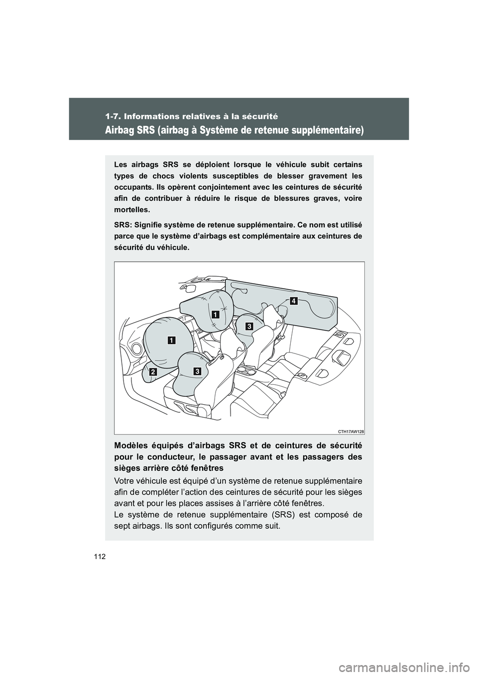 TOYOTA GT86 2016 Notices Demploi (in French) 112
1-7. Informations relatives à la sécurité
FT86_EK
Airbag SRS (airbag à Système de retenue supplémentaire)
Les airbags SRS se déploient lorsque le véhicule subit certains
types de chocs vio TOYOTA GT86 2016 Notices Demploi (in French) 112
1-7. Informations relatives à la sécurité
FT86_EK
Airbag SRS (airbag à Système de retenue supplémentaire)
Les airbags SRS se déploient lorsque le véhicule subit certains
types de chocs vio