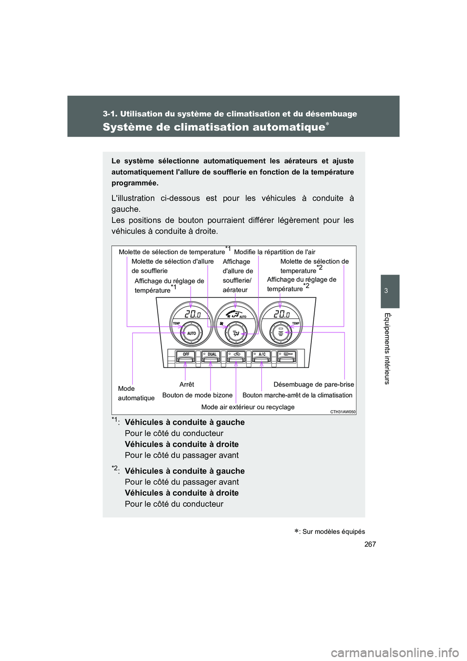 TOYOTA GT86 2016 Notices Demploi (in French) 267
3-1. Utilisation du système de climatisation et du désembuage
3
Équipements intérieurs
FT86_EK
Système de climatisation automatique∗
∗: Sur modèles équipés
Le système sélectionne aut TOYOTA GT86 2016 Notices Demploi (in French) 267
3-1. Utilisation du système de climatisation et du désembuage
3
Équipements intérieurs
FT86_EK
Système de climatisation automatique∗
∗: Sur modèles équipés
Le système sélectionne aut
