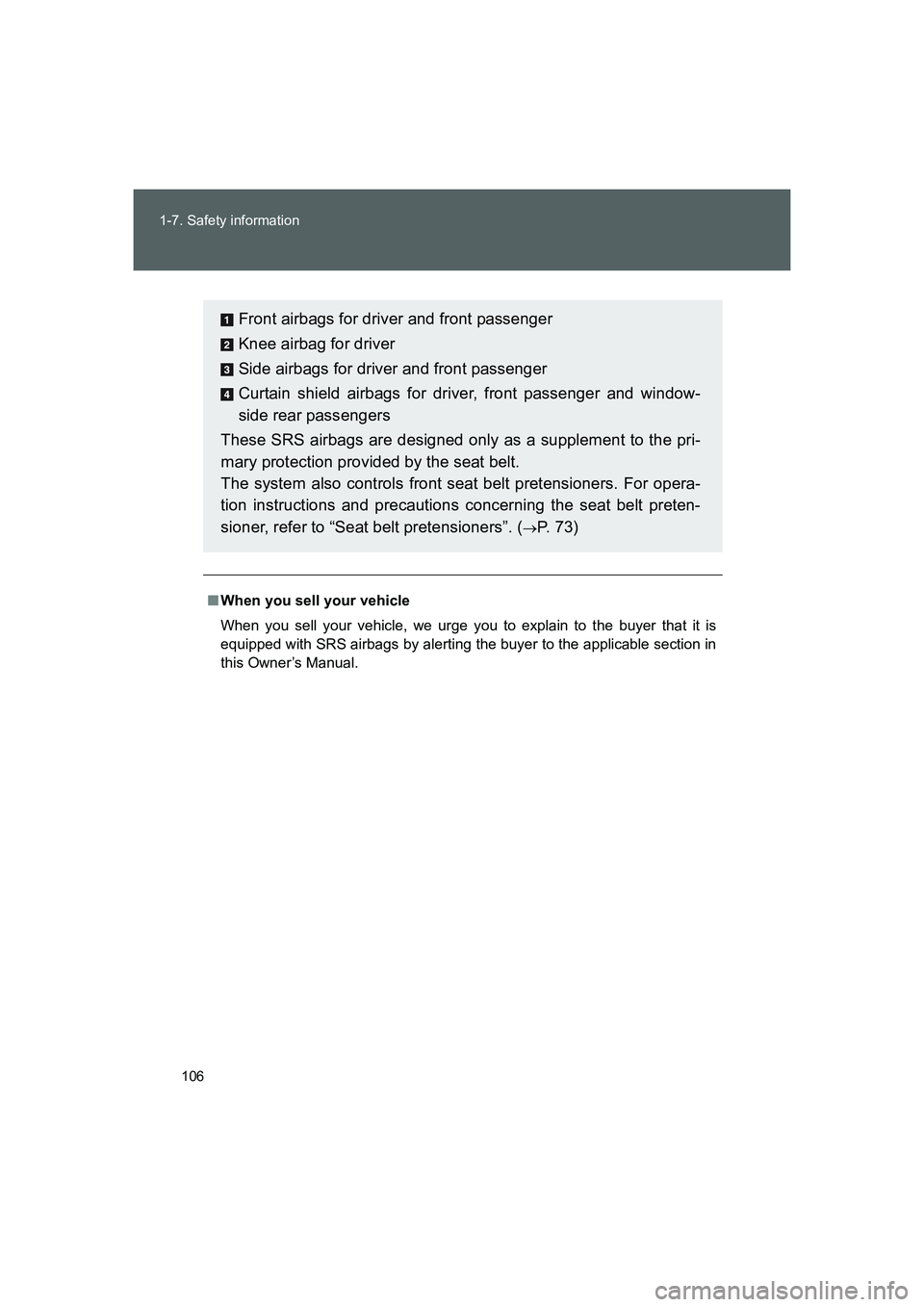 TOYOTA GT86 2016 Owners Manual (in English) 106 1-7. Safety information
FT86_EE
■When you sell your vehicle
When you sell your vehicle, we urge you to explain to the buyer that it is
equipped with SRS airbags by alerting the buyer to the appl TOYOTA GT86 2016 Owners Manual (in English) 106 1-7. Safety information
FT86_EE
■When you sell your vehicle
When you sell your vehicle, we urge you to explain to the buyer that it is
equipped with SRS airbags by alerting the buyer to the appl