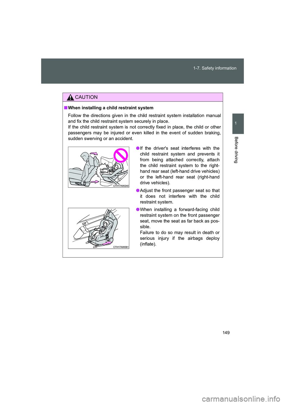 TOYOTA GT86 2016 Owners Manual (in English) 149 1-7. Safety information
1
Before driving
FT86_EE
CAUTION
■When installing a child restraint system
Follow the directions given in the child restraint system installation manual
and fix the child TOYOTA GT86 2016 Owners Manual (in English) 149 1-7. Safety information
1
Before driving
FT86_EE
CAUTION
■When installing a child restraint system
Follow the directions given in the child restraint system installation manual
and fix the child