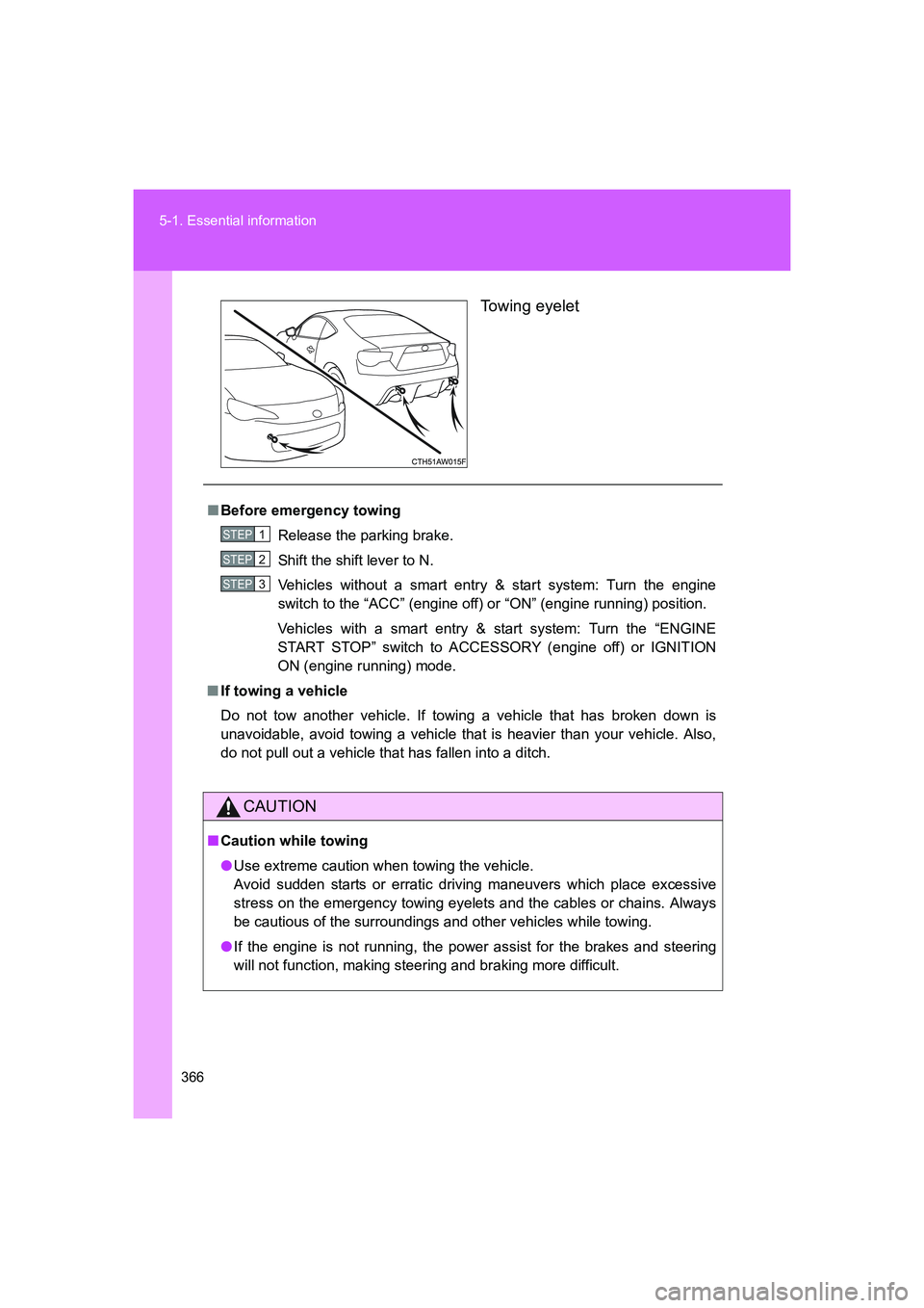 TOYOTA GT86 2016  Owners Manual (in English) 366 5-1. Essential information
FT86_EETowing eyelet
■Before emergency towing
Release the parking brake.
Shift the shift lever to N.
Vehicles without a smart entry & start system: Turn the engine
swi