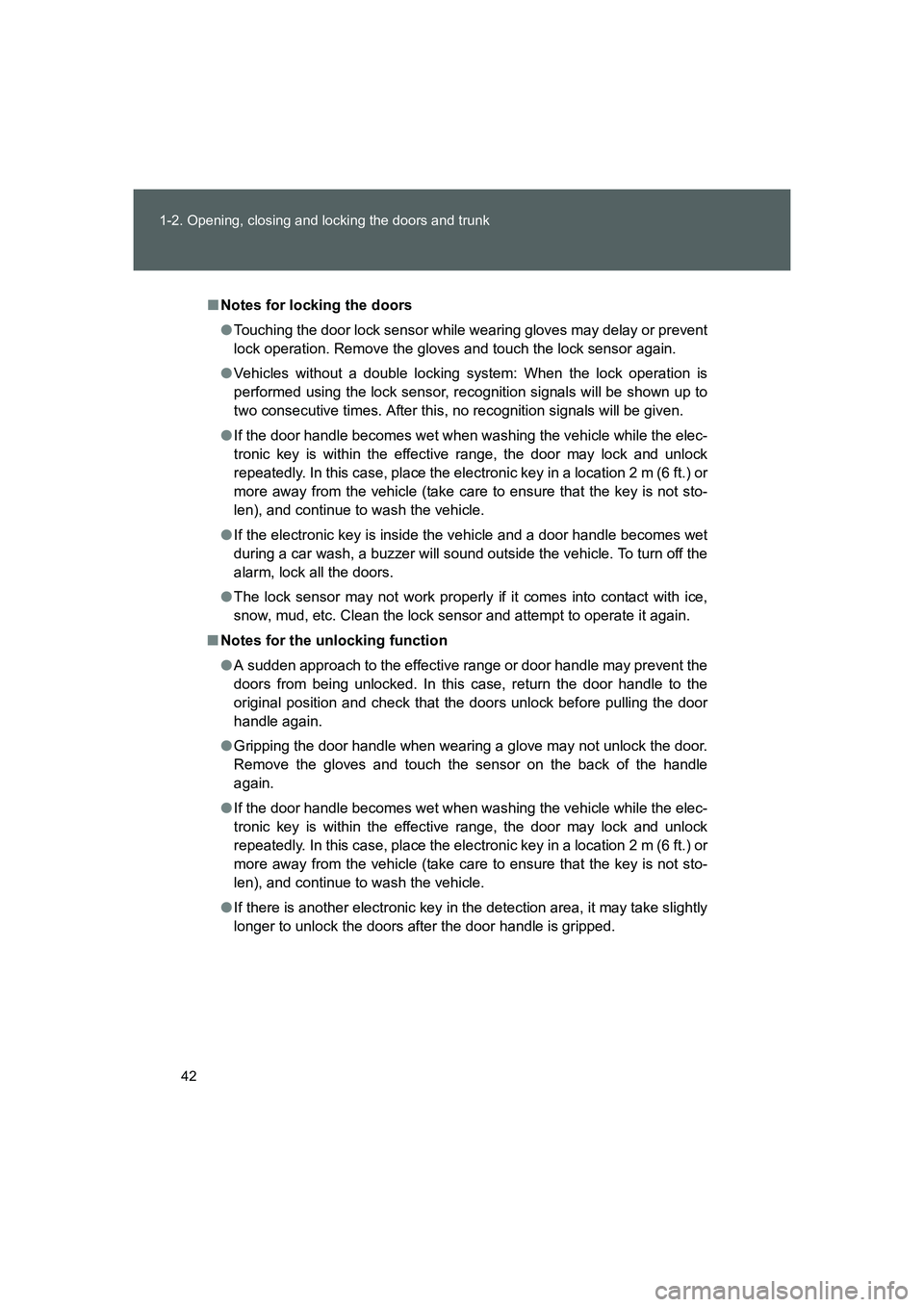 TOYOTA GT86 2016 (in English) Service Manual 42 1-2. Opening, closing and locking the doors and trunk
FT86_EE
■Notes for locking the doors
●Touching the door lock sensor while wearing gloves may delay or prevent
lock operation. Remove the gl TOYOTA GT86 2016 (in English) Service Manual 42 1-2. Opening, closing and locking the doors and trunk
FT86_EE
■Notes for locking the doors
●Touching the door lock sensor while wearing gloves may delay or prevent
lock operation. Remove the gl
