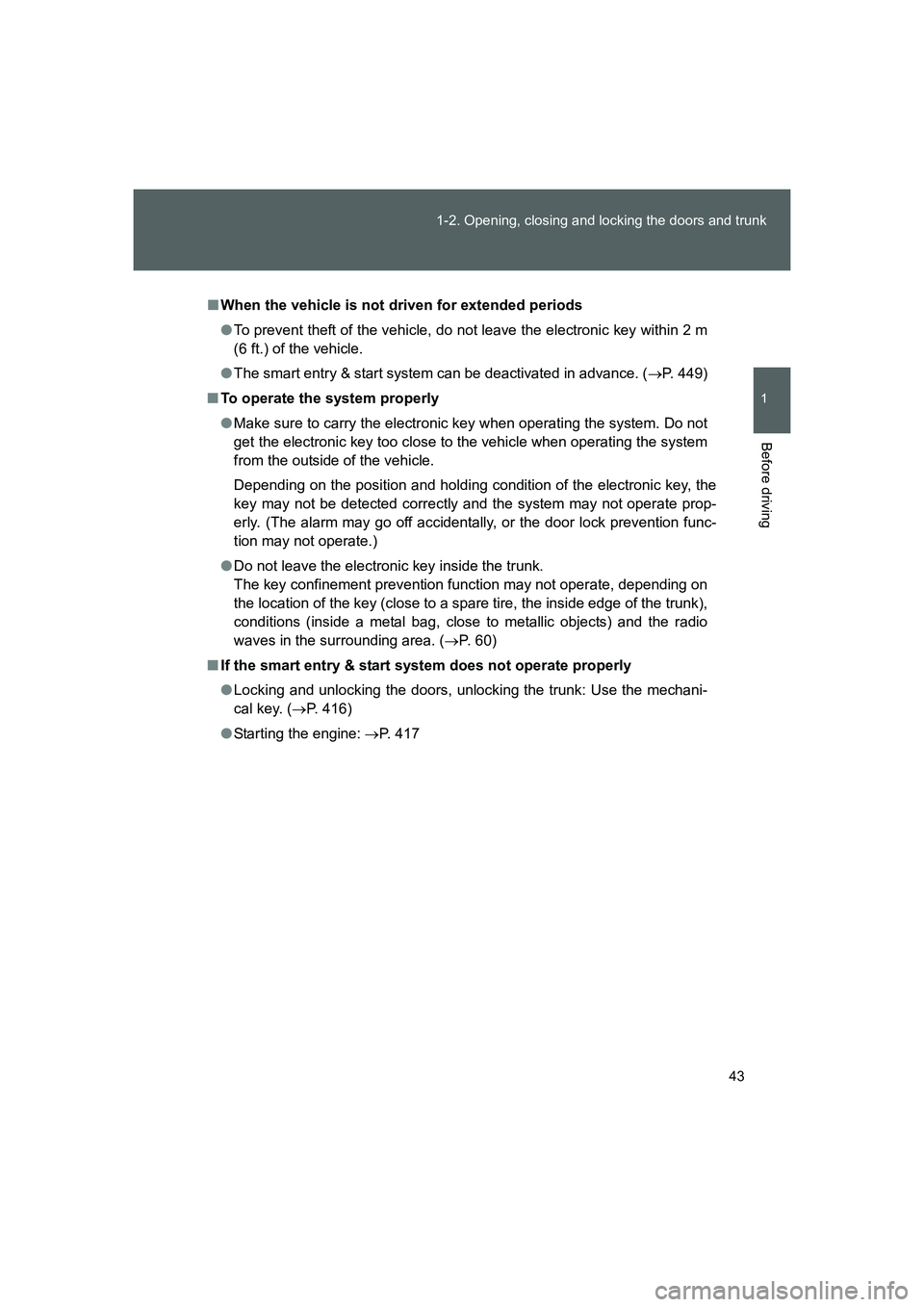TOYOTA GT86 2016 (in English) Service Manual 43 1-2. Opening, closing and locking the doors and trunk
1
Before driving
FT86_EE
■When the vehicle is not driven for extended periods
●To prevent theft of the vehicle, do not leave the electronic TOYOTA GT86 2016 (in English) Service Manual 43 1-2. Opening, closing and locking the doors and trunk
1
Before driving
FT86_EE
■When the vehicle is not driven for extended periods
●To prevent theft of the vehicle, do not leave the electronic