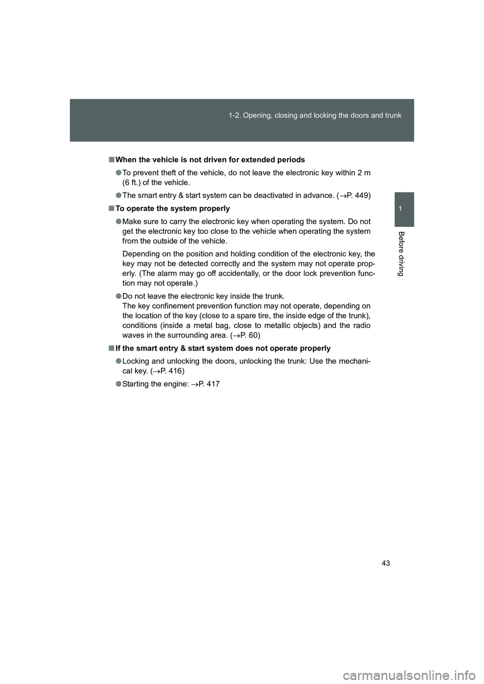 TOYOTA GT86 2016   (in English) Service Manual 43 1-2. Opening, closing and locking the doors and trunk
1
Before driving
FT86_EE
■When the vehicle is not driven for extended periods
●To prevent theft of the vehicle, do not leave the electronic