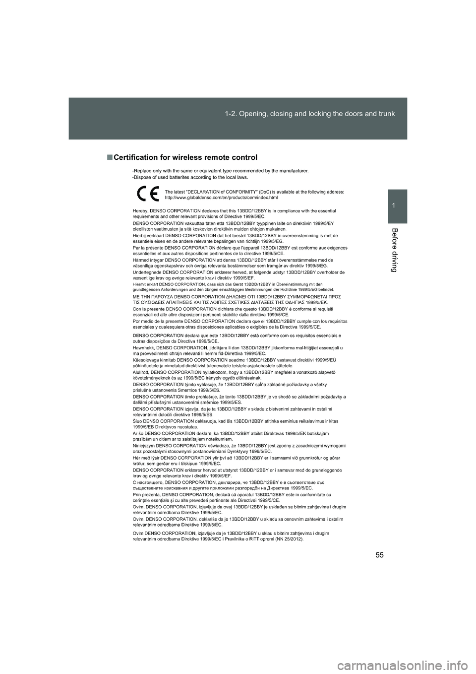 TOYOTA GT86 2016 (in English) Workshop Manual 55 1-2. Opening, closing and locking the doors and trunk
1
Before driving
FT86_EE
■Certification for wireless remote control
-Replace only with the same or equivalent type recommended by the manufac TOYOTA GT86 2016 (in English) Workshop Manual 55 1-2. Opening, closing and locking the doors and trunk
1
Before driving
FT86_EE
■Certification for wireless remote control
-Replace only with the same or equivalent type recommended by the manufac