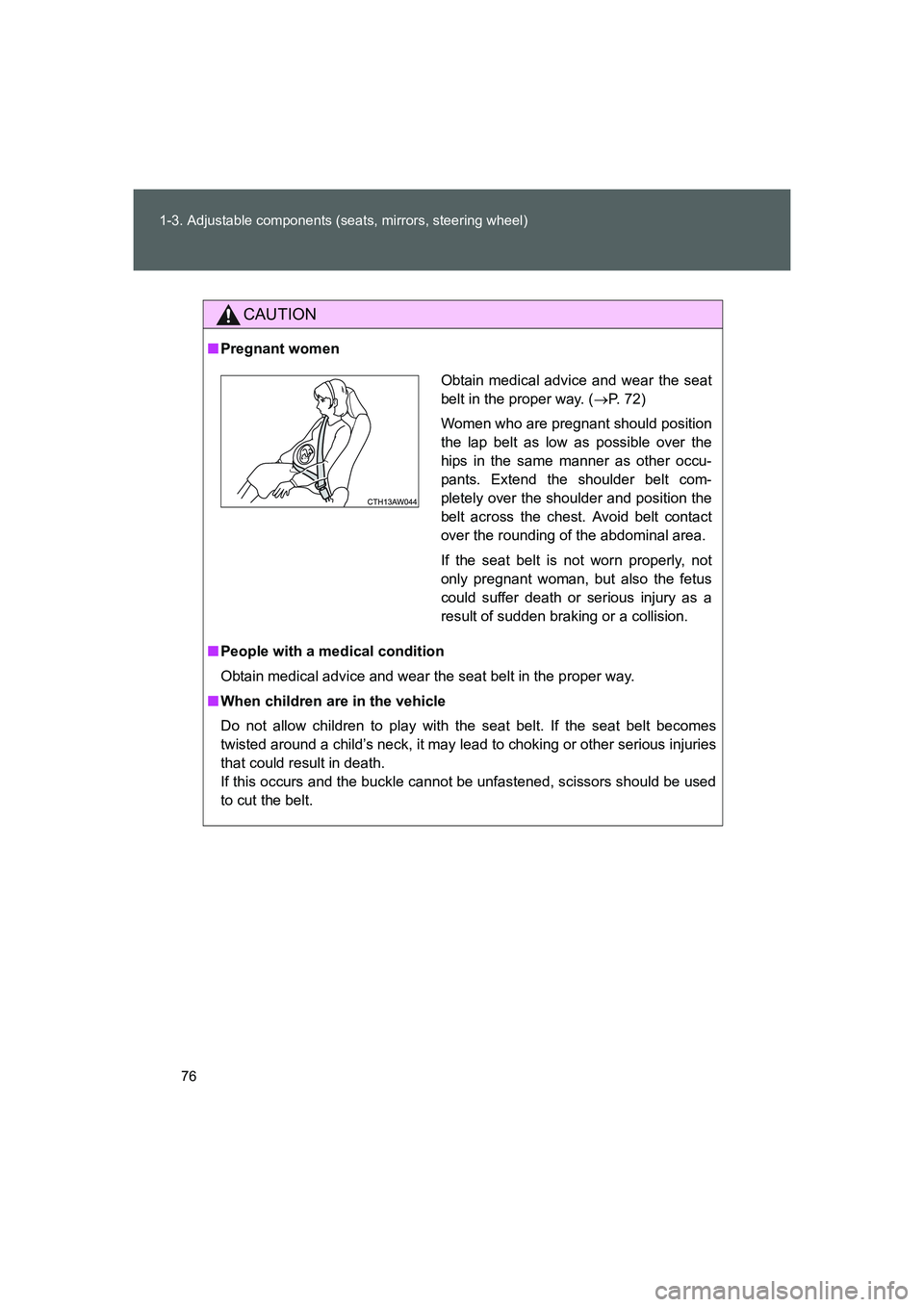 TOYOTA GT86 2016 (in English) Manual PDF 76 1-3. Adjustable components (seats, mirrors, steering wheel)
FT86_EE
CAUTION
■Pregnant women
■People with a medical condition
Obtain medical advice and wear the seat belt in the proper way.
■W TOYOTA GT86 2016 (in English) Manual PDF 76 1-3. Adjustable components (seats, mirrors, steering wheel)
FT86_EE
CAUTION
■Pregnant women
■People with a medical condition
Obtain medical advice and wear the seat belt in the proper way.
■W