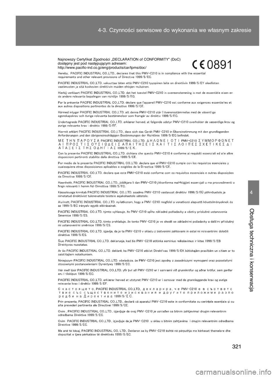 TOYOTA GT86 2016  Instrukcja obsługi (in Polish) 4-3. CzynnoÊci serwisowe do wykonania we w∏asnym zakresie
321
4
Obs∏uga techniczna i konserwacja
Najnowszy Certyfikat ZgodnoÊci „DECLARATION of CONFORMITY” (DoC) 
dost´pny jest pod nast´pu