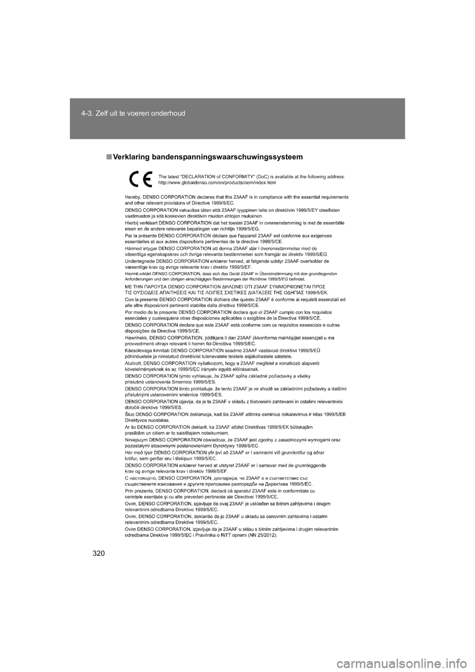 TOYOTA GT86 2016 Instructieboekje (in Dutch) 320
4-3. Zelf uit te voeren onderhoud
FT86_EE
■
Verklaring bandenspanningswaarschuwingssysteem
86_OM_EE_OM18058E.book Page 320 Thursday, April 23, 2015 3:04 PM TOYOTA GT86 2016 Instructieboekje (in Dutch) 320
4-3. Zelf uit te voeren onderhoud
FT86_EE
■
Verklaring bandenspanningswaarschuwingssysteem
86_OM_EE_OM18058E.book Page 320 Thursday, April 23, 2015 3:04 PM