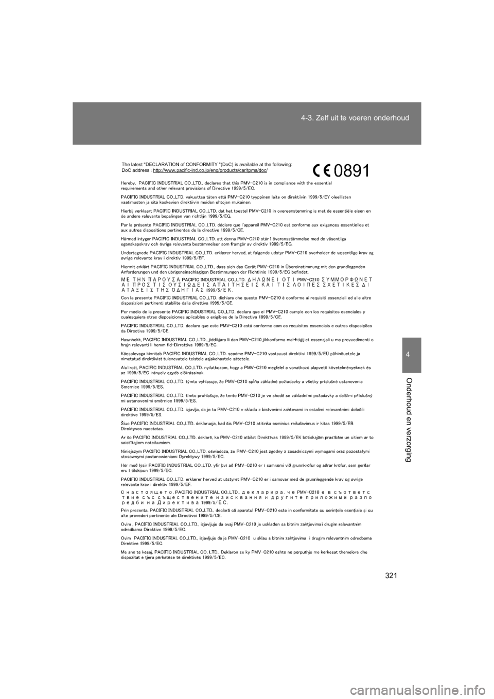 TOYOTA GT86 2016 Instructieboekje (in Dutch) 321
4-3. Zelf uit te voeren onderhoud
4
Onderhoud en verzorging
FT86_EE
86_OM_EE_OM18058E.book Page 321 Thursday, April 23, 2015 3:04 PM TOYOTA GT86 2016 Instructieboekje (in Dutch) 321
4-3. Zelf uit te voeren onderhoud
4
Onderhoud en verzorging
FT86_EE
86_OM_EE_OM18058E.book Page 321 Thursday, April 23, 2015 3:04 PM
