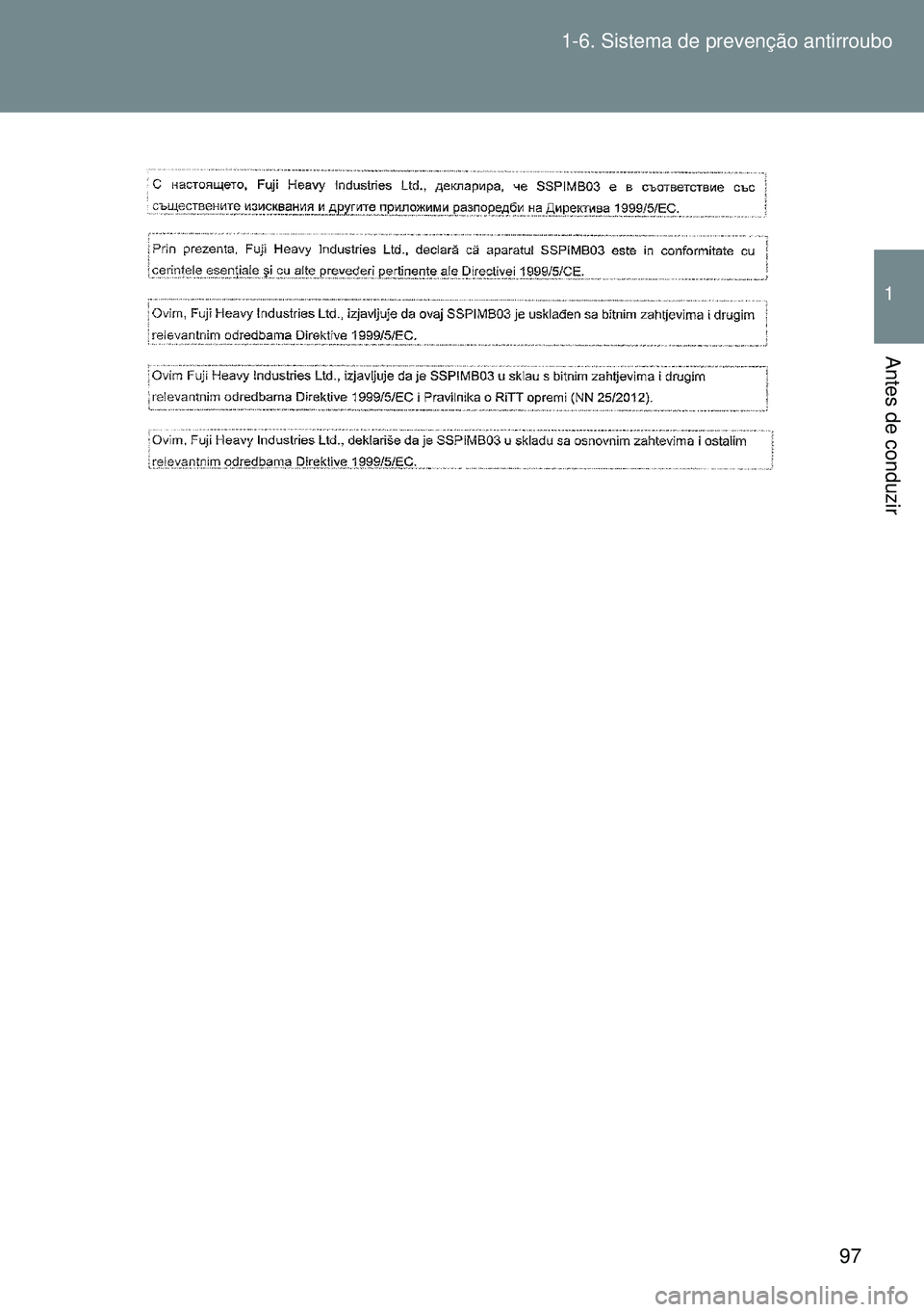 TOYOTA GT86 2016  Manual de utilização (in Portuguese) 97 1-6. Sistema de prevenção antirroubo
1
Antes de conduzir 