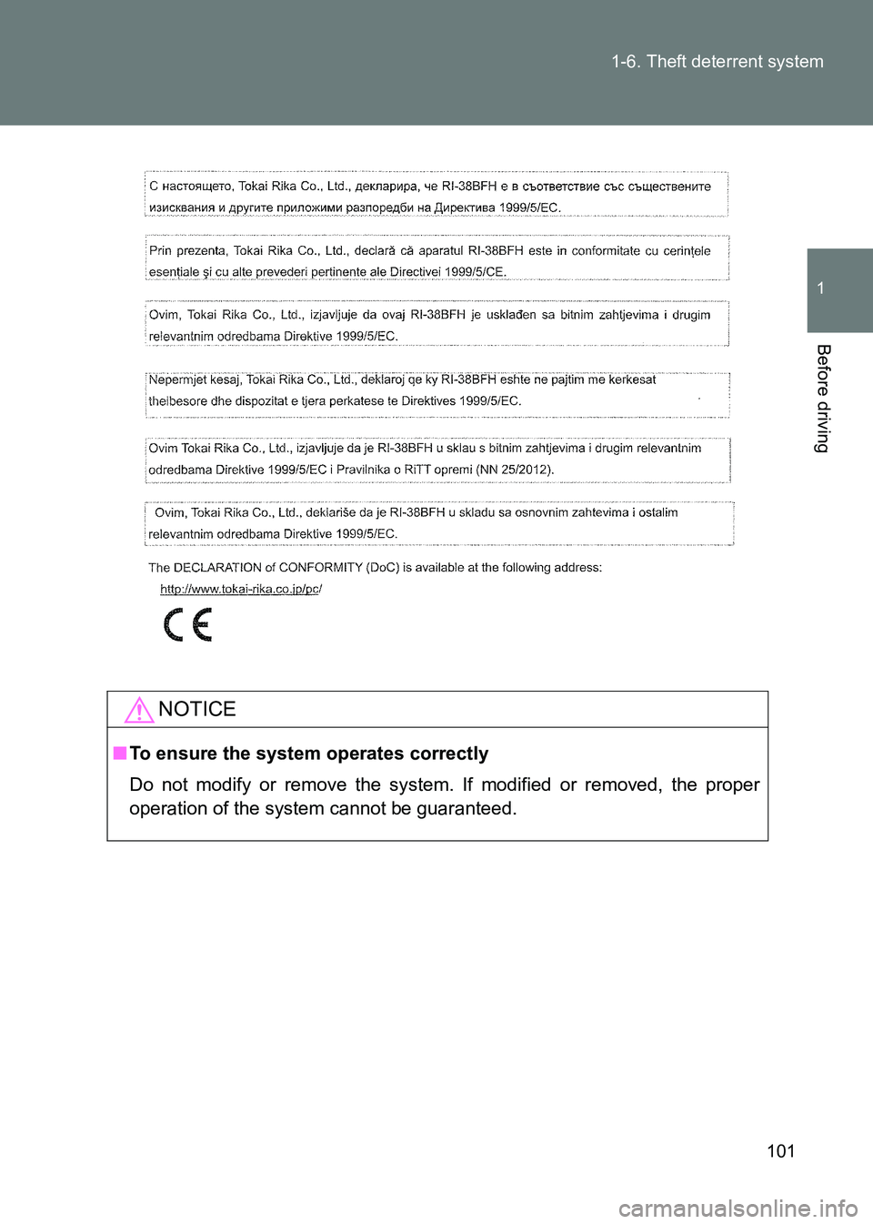 TOYOTA GT86 2017  Owners Manual (in English) 101
1-6. Theft deterrent system
1
Before driving
86_EE (OM18071E)
NOTICE
■
To ensure the system operates correctly
Do not modify or remove the system. If modified or removed, the proper
operation of