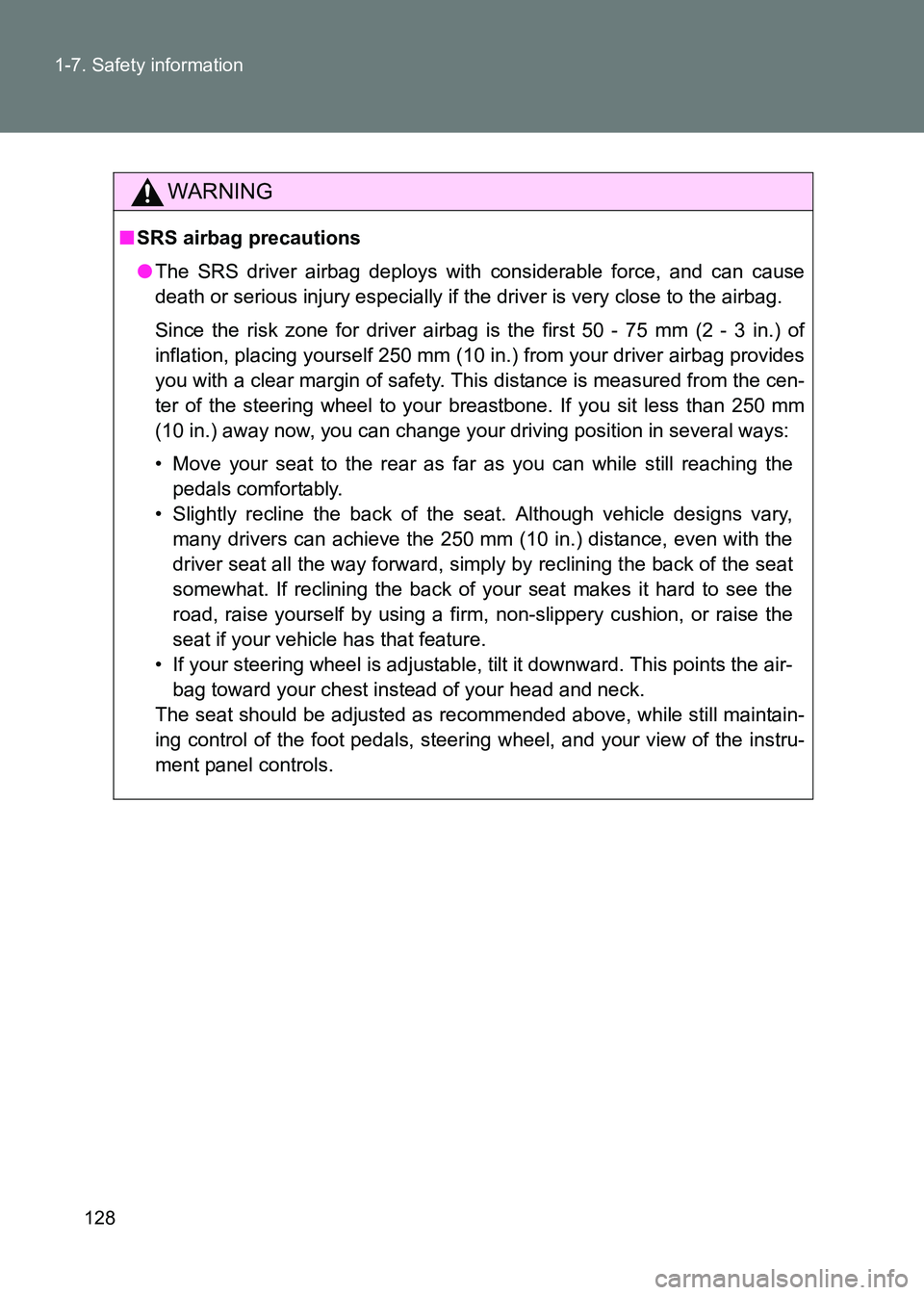 TOYOTA GT86 2017 Owners Manual (in English) 128
1-7. Safety information
86_EE (OM18071E)
WARNING
■
SRS airbag precautions
●The SRS driver airbag deploys with considerable force, and can cause
death or serious injury especially if the driver TOYOTA GT86 2017 Owners Manual (in English) 128
1-7. Safety information
86_EE (OM18071E)
WARNING
■
SRS airbag precautions
●The SRS driver airbag deploys with considerable force, and can cause
death or serious injury especially if the driver