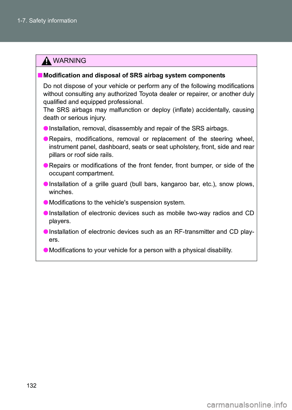 TOYOTA GT86 2017 Owners Manual (in English) 132
1-7. Safety information
86_EE (OM18071E)
WARNING
■
Modification and disposal of SRS airbag system components
Do not dispose of your vehicle or perform any of the following modifications
without TOYOTA GT86 2017 Owners Manual (in English) 132
1-7. Safety information
86_EE (OM18071E)
WARNING
■
Modification and disposal of SRS airbag system components
Do not dispose of your vehicle or perform any of the following modifications
without