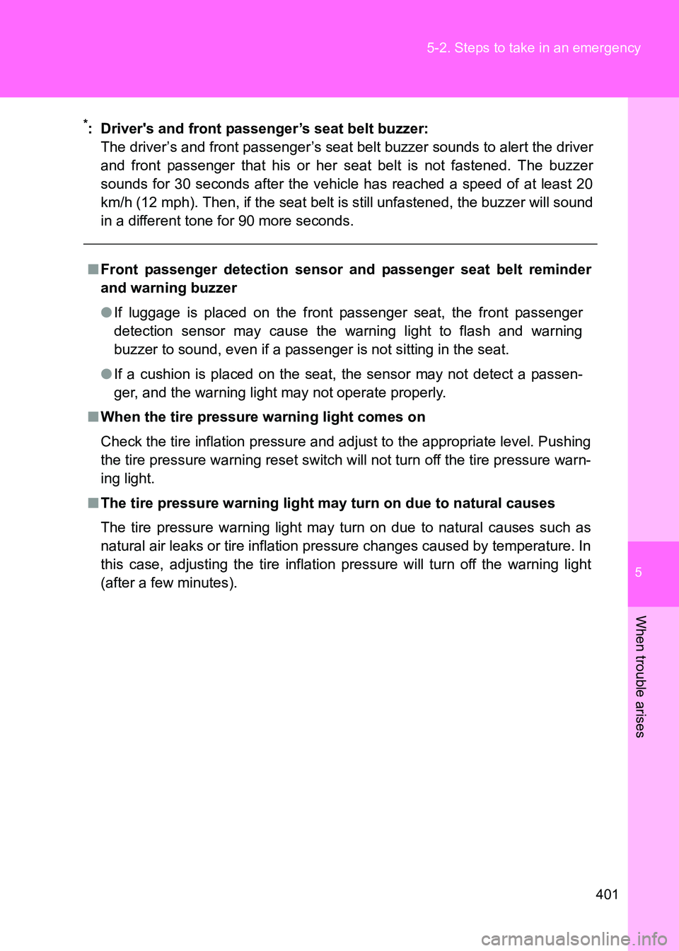 TOYOTA GT86 2017 Owners Manual (in English) 5
401
5-2. Steps to take in an emergency
When trouble arises
86_EE (OM18071E)
*: Drivers and front passenger’s seat belt buzzer:
The driver’s and front passenger’s seat belt buzzer sounds to al TOYOTA GT86 2017 Owners Manual (in English) 5
401
5-2. Steps to take in an emergency
When trouble arises
86_EE (OM18071E)
*: Drivers and front passenger’s seat belt buzzer:
The driver’s and front passenger’s seat belt buzzer sounds to al