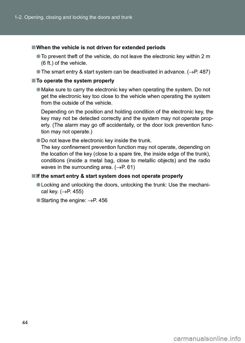 TOYOTA GT86 2017 (in English) Service Manual 44
1-2. Opening, closing and locking the doors and trunk
86_EE (OM18071E)
■
When the vehicle is not driven for extended periods
●To prevent theft of the vehicle, do not leave the electronic key wi TOYOTA GT86 2017 (in English) Service Manual 44
1-2. Opening, closing and locking the doors and trunk
86_EE (OM18071E)
■
When the vehicle is not driven for extended periods
●To prevent theft of the vehicle, do not leave the electronic key wi