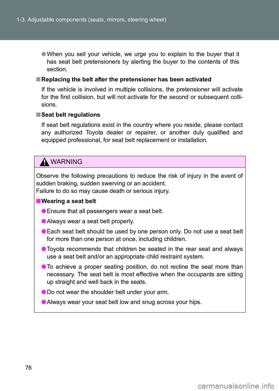 TOYOTA GT86 2017 (in English) Manual PDF 76
1-3. Adjustable components (seats, mirrors, steering wheel)
86_EE (OM18071E)
●
When you sell your vehicle, we urge you to explain to the buyer that it
has seat belt pretensioners by alerting the TOYOTA GT86 2017 (in English) Manual PDF 76
1-3. Adjustable components (seats, mirrors, steering wheel)
86_EE (OM18071E)
●
When you sell your vehicle, we urge you to explain to the buyer that it
has seat belt pretensioners by alerting the