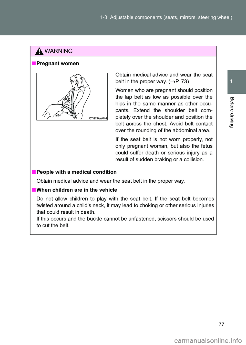 TOYOTA GT86 2017 (in English) Manual PDF 77
1-3. Adjustable components (seats, mirrors, steering wheel)
1
Before driving
86_EE (OM18071E)
WARNING
■
Pregnant women
■ People with a medical condition
Obtain medical advice and wear the seat TOYOTA GT86 2017 (in English) Manual PDF 77
1-3. Adjustable components (seats, mirrors, steering wheel)
1
Before driving
86_EE (OM18071E)
WARNING
■
Pregnant women
■ People with a medical condition
Obtain medical advice and wear the seat